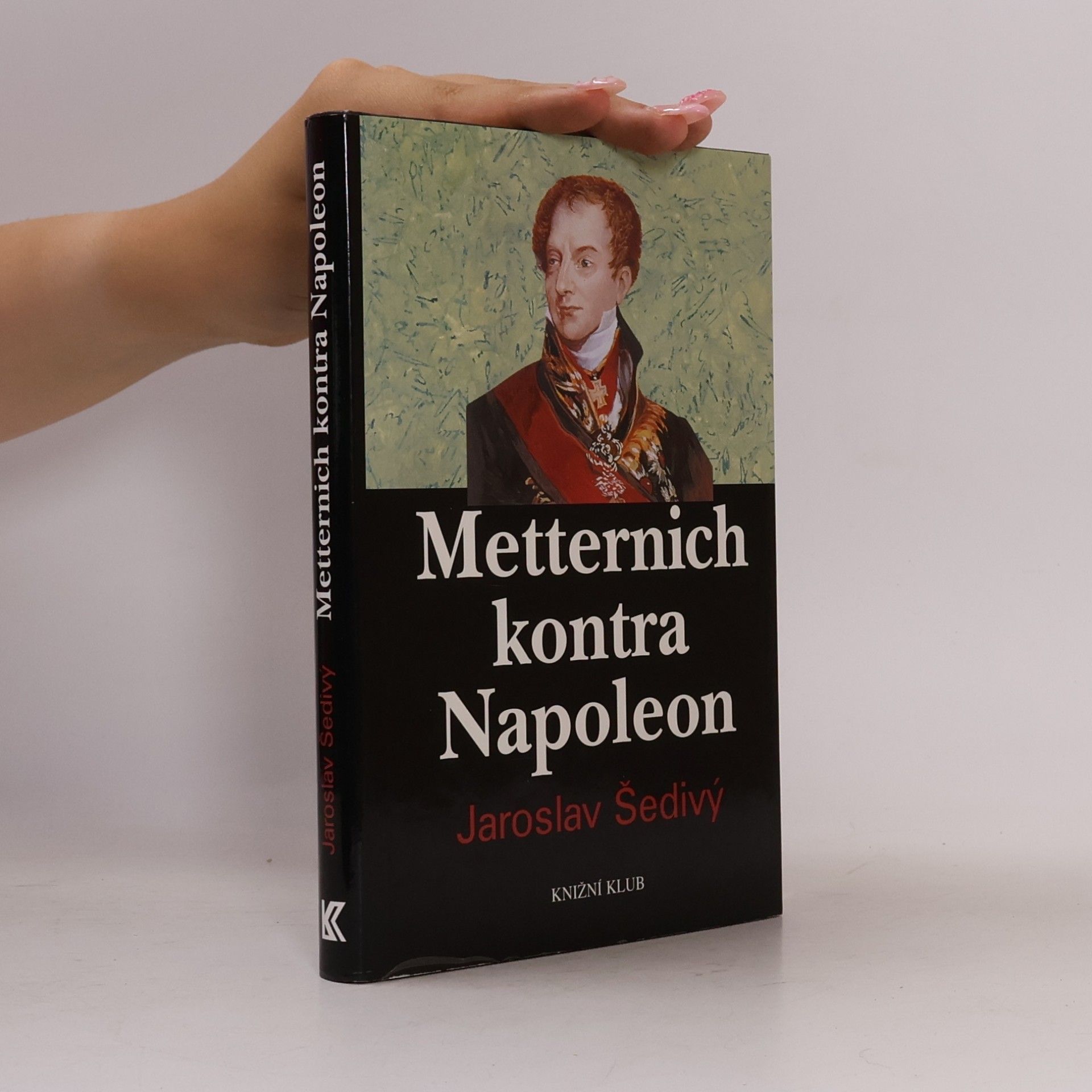 Jaroslav Šedivý Metternich kontra Napoleon