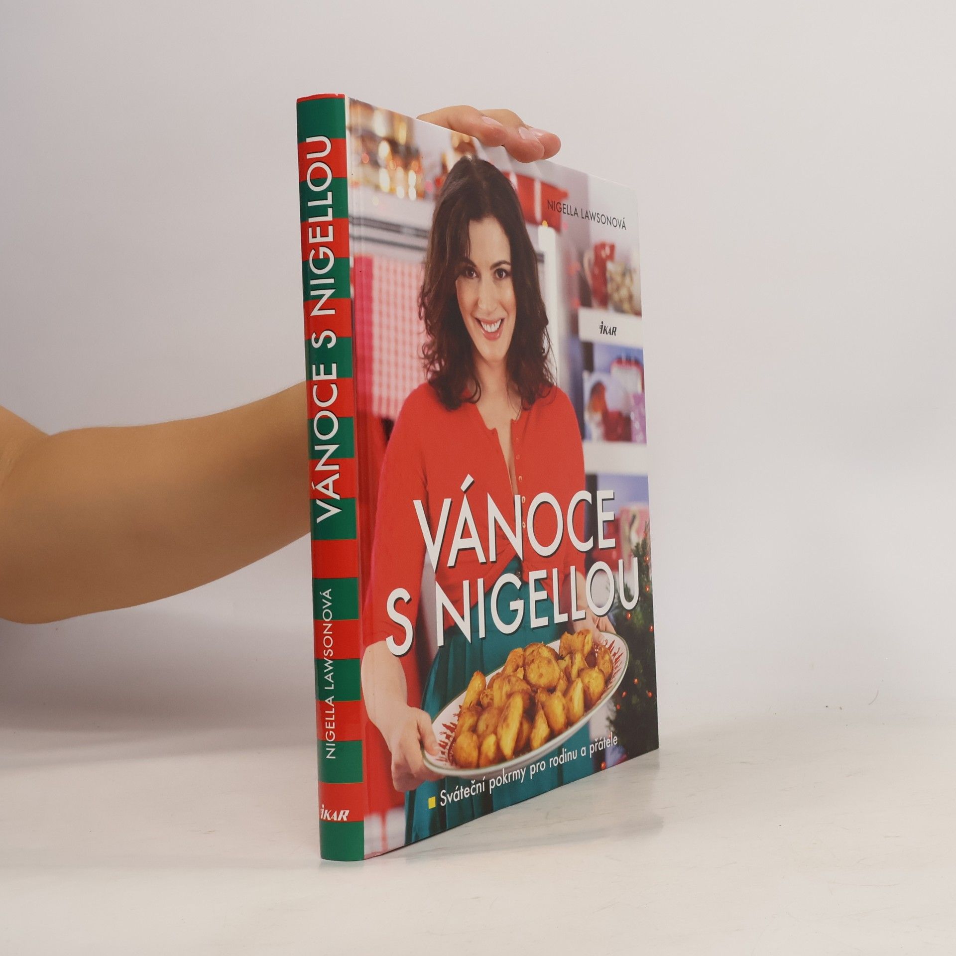 Nigella Lawson Vánoce s Nigellou. Sváteční pokrmy pro rodinu a přátele