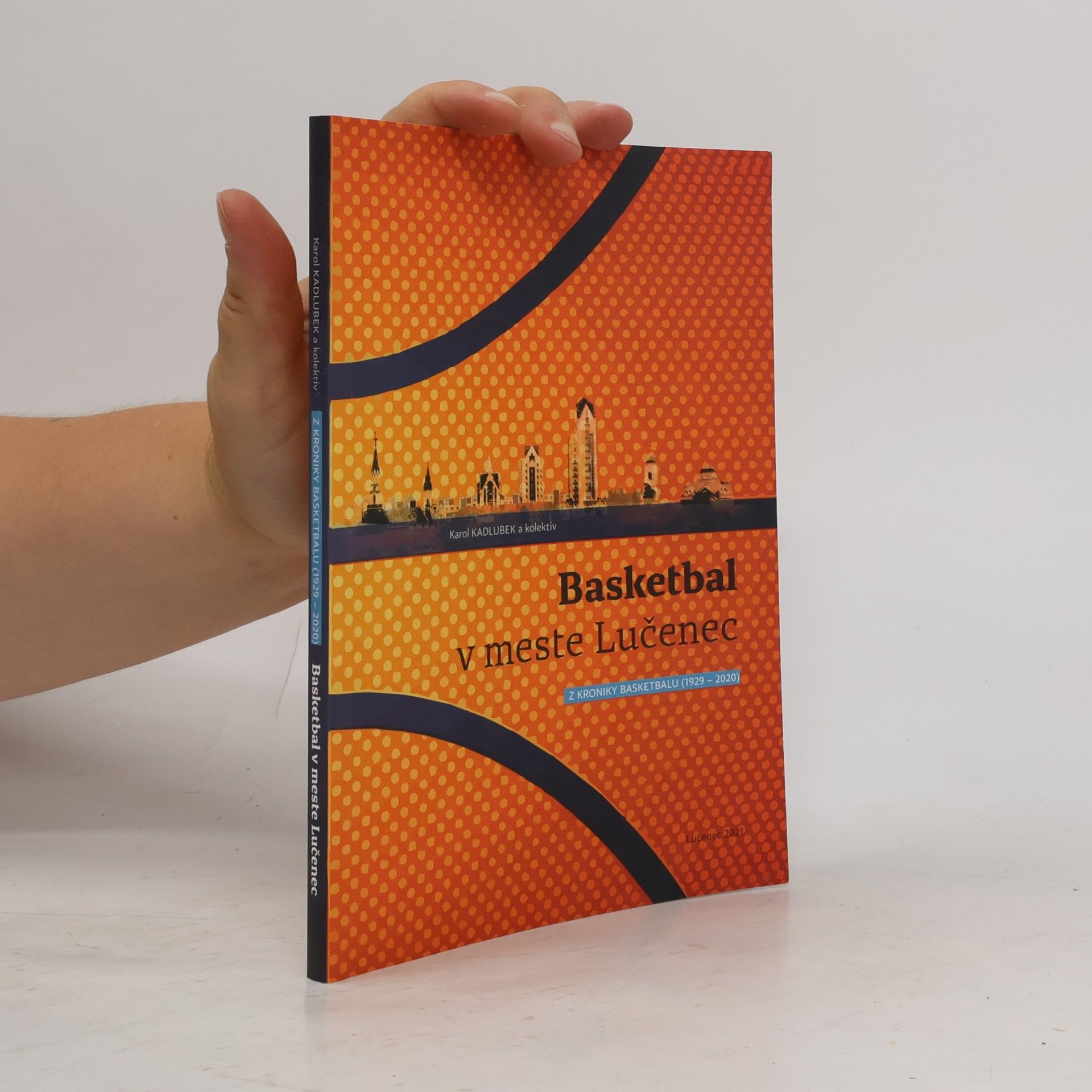 Karol Kadlubek Basketbal v meste Lučenec