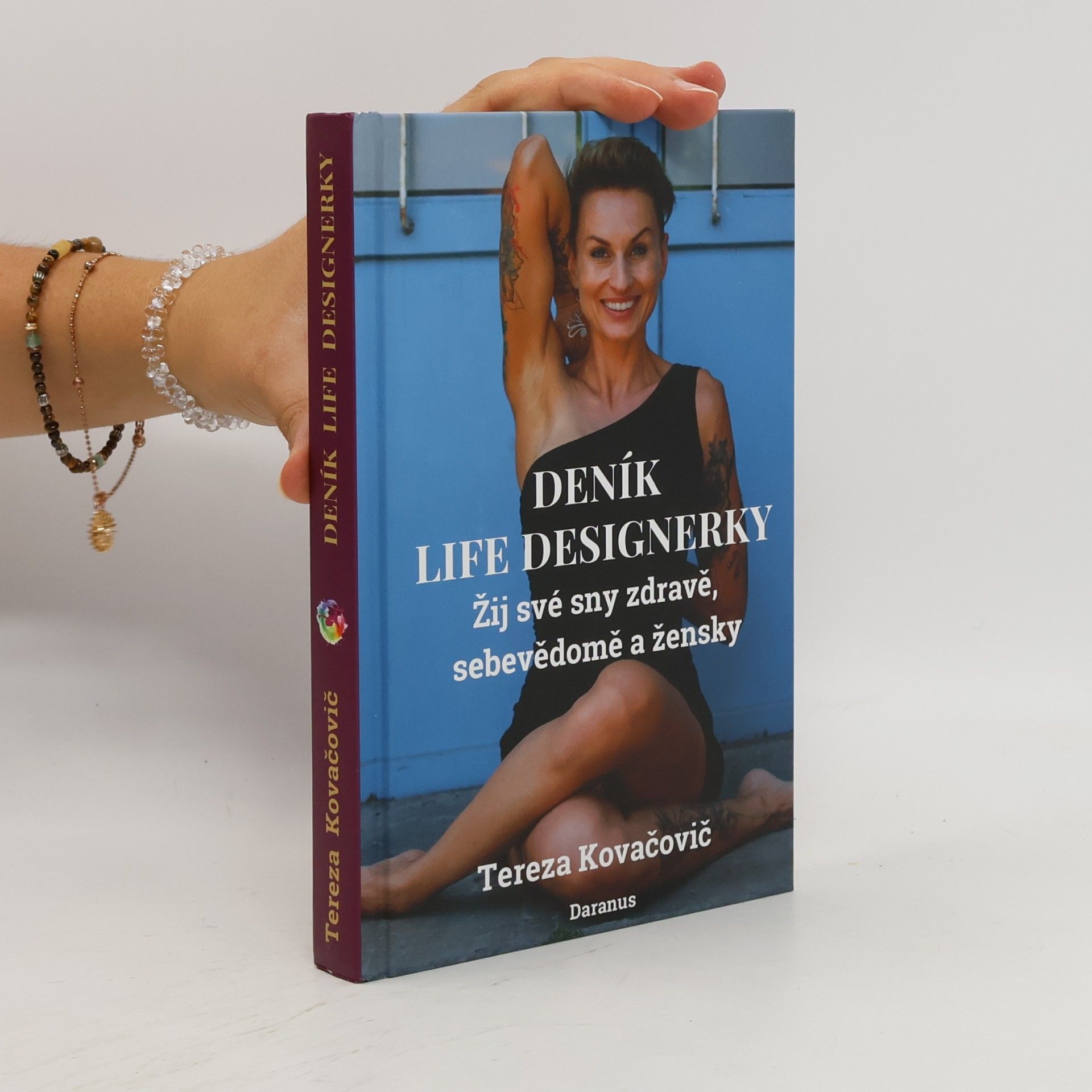 Tereza Kovačovič Deník life designerky : Žij své sny zdravě, sebevědomě a žensky