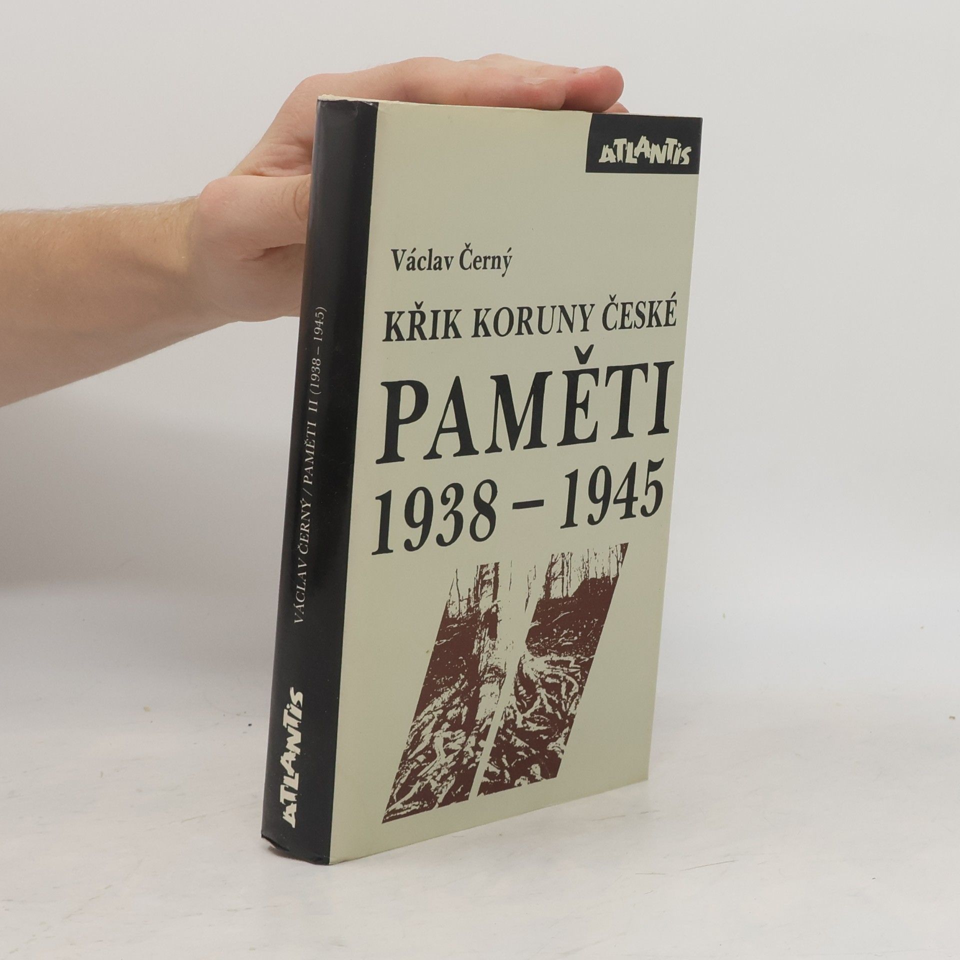 Václav Černý Paměti 1938-1945 : Křik Koruny české