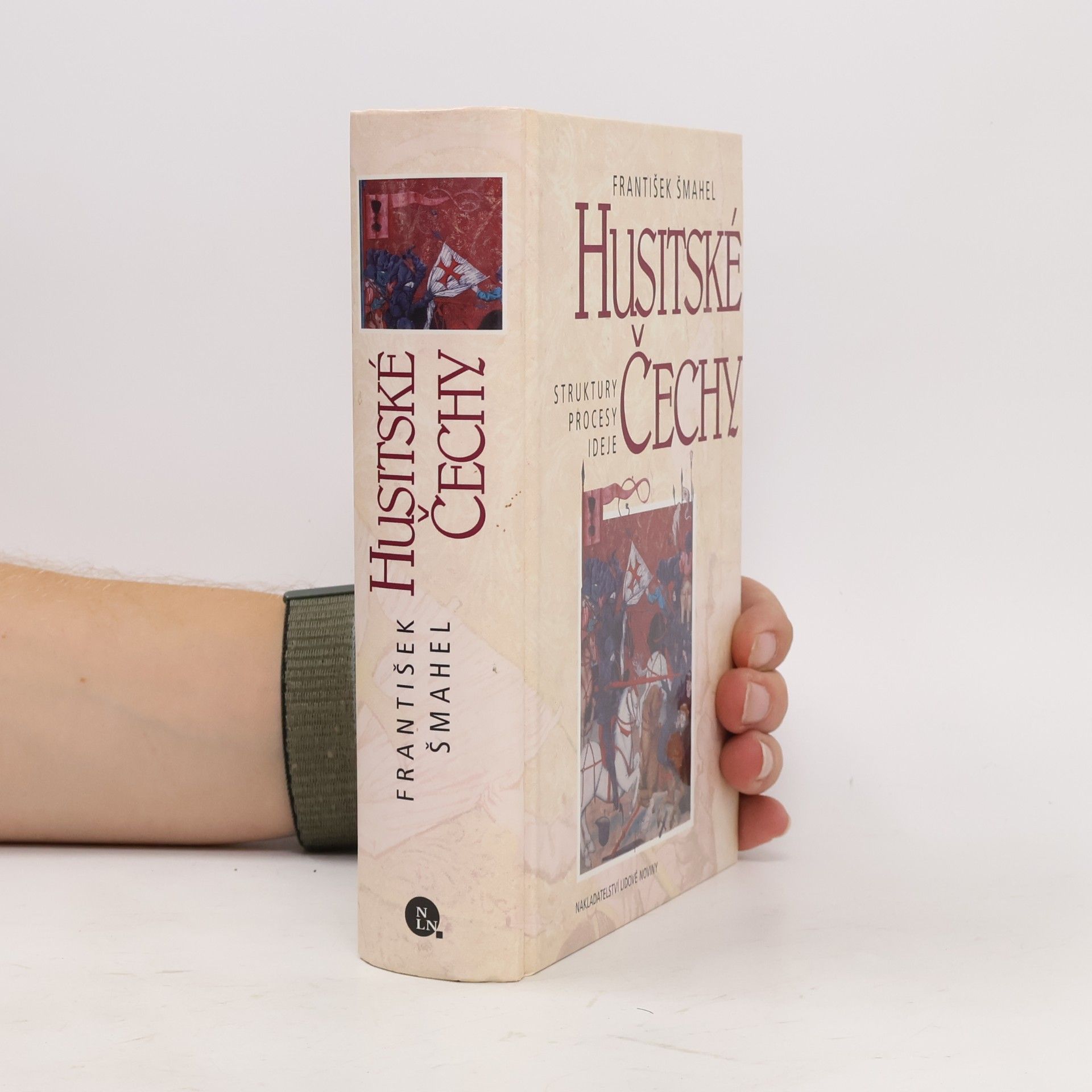 František Šmahel Husitské Čechy. Struktury, procesy, ideje
