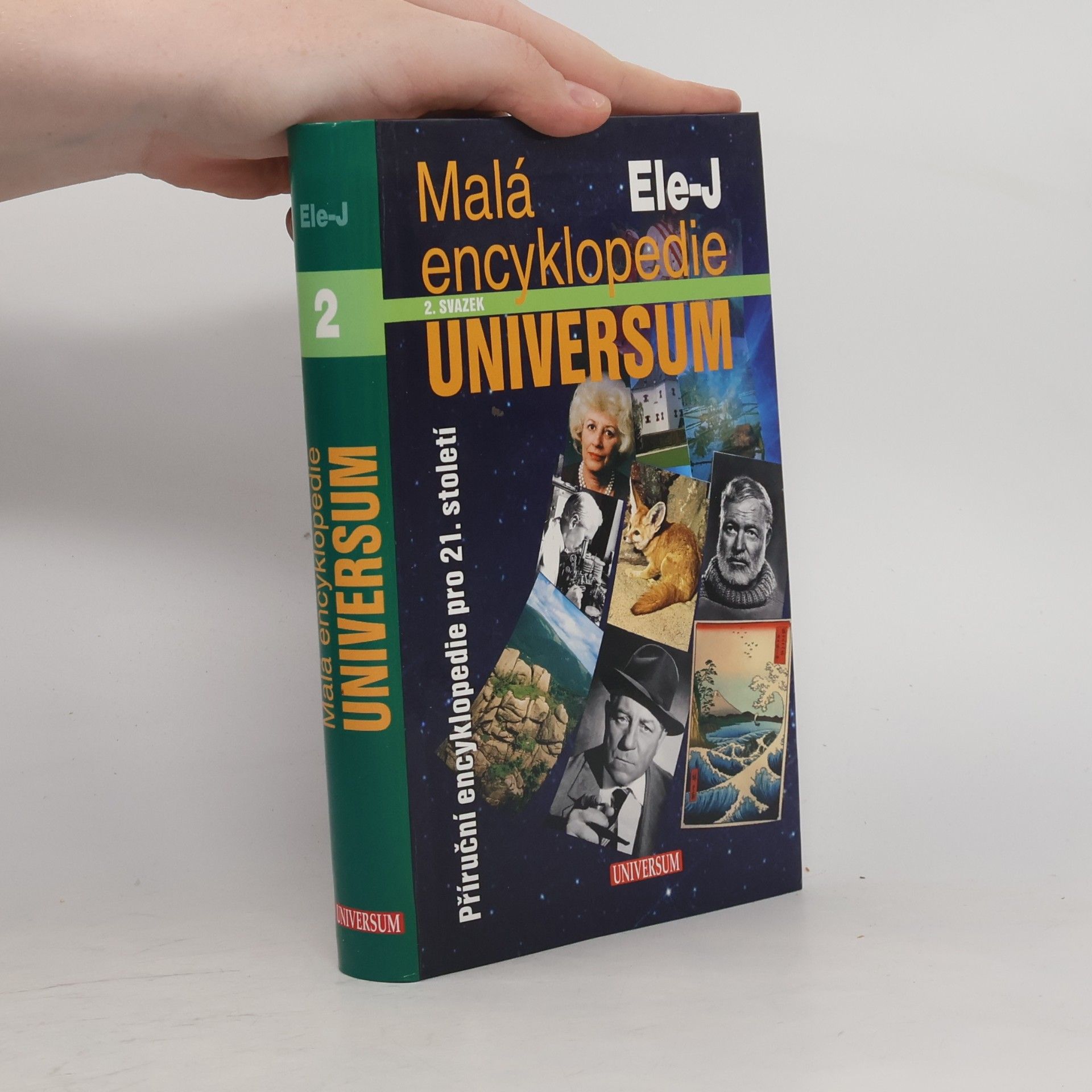 Josef Čermák Malá encyklopedie Universum : příruční encyklopedie pro 21. století. 2 svazek