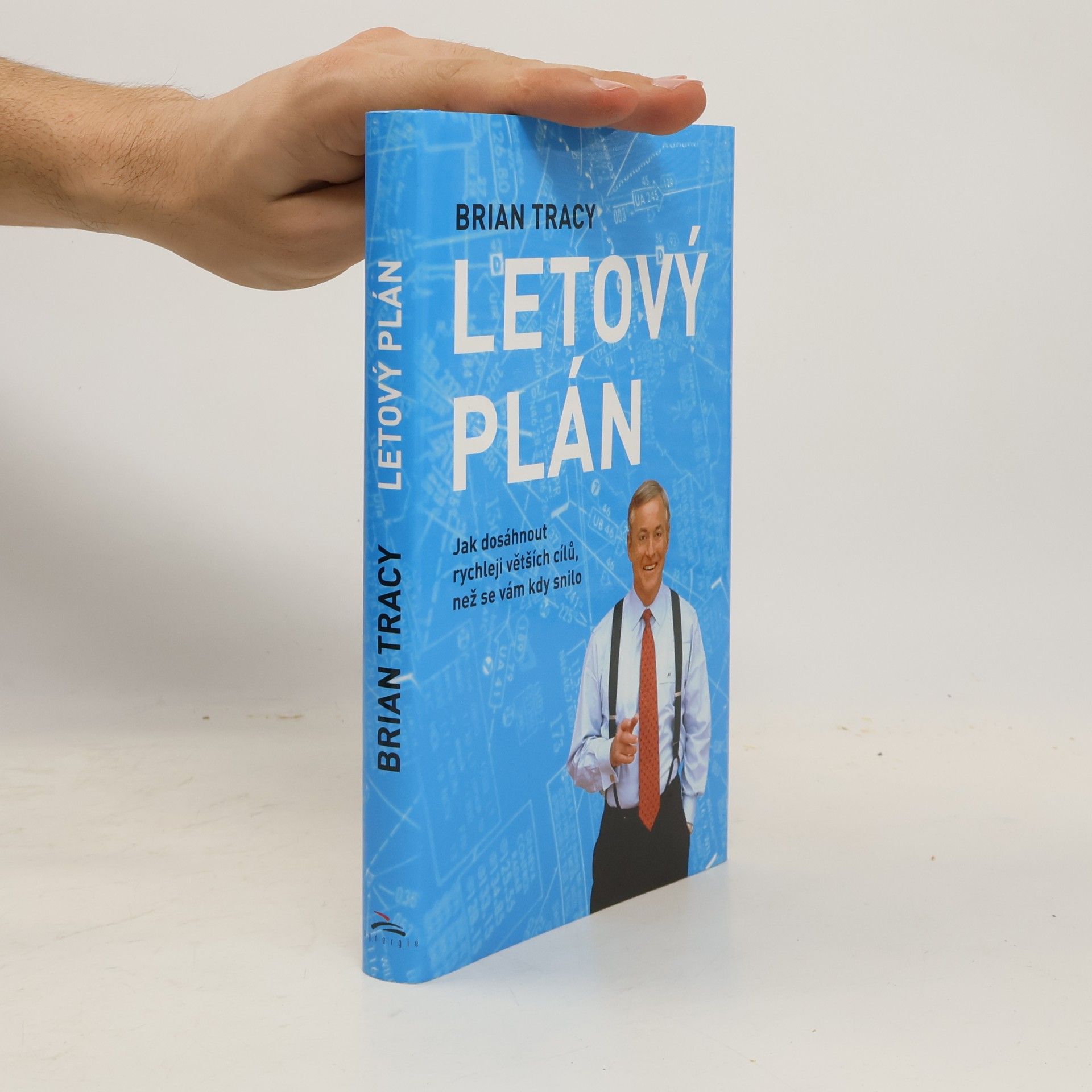 Brian Tracy Letový plán. Jak dosáhnout rychleji větších cílů, než se vám kdy snilo