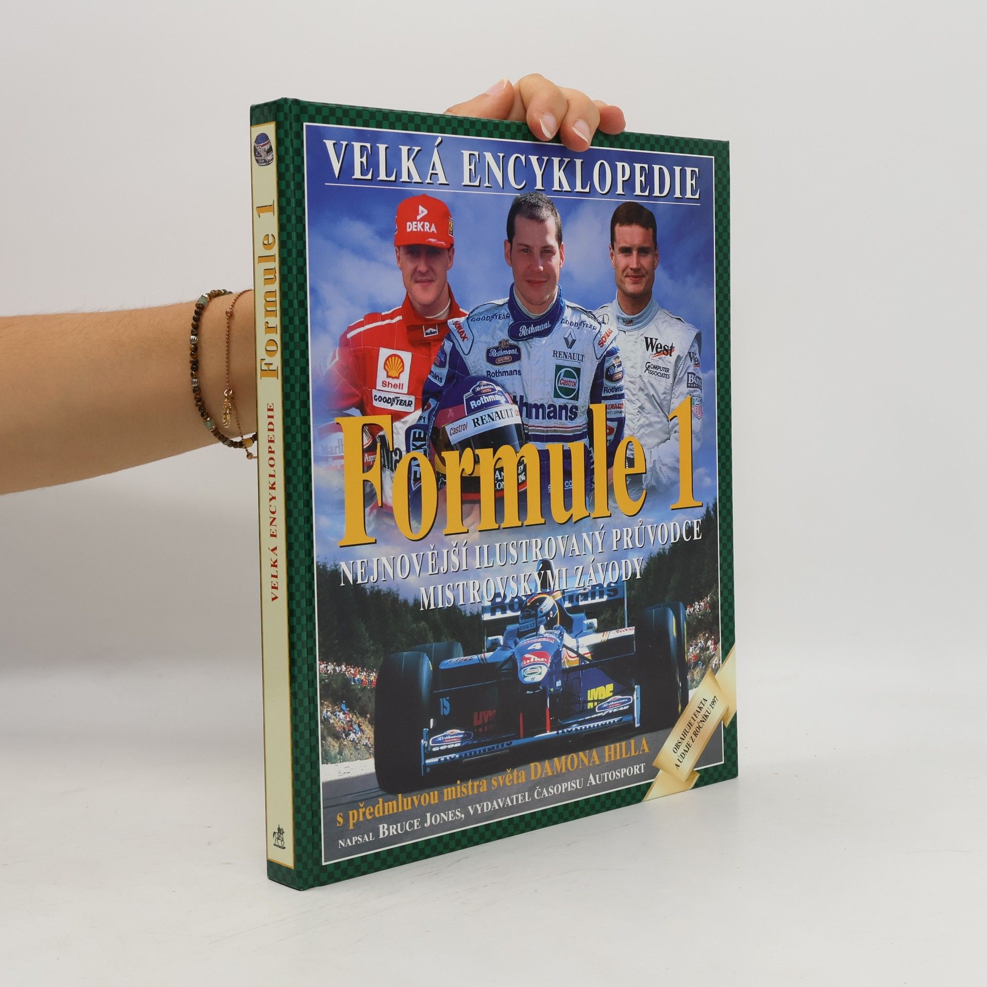Bruce Jones Velká encyklopedie Formule 1 : nejnovější průvodce závoděním o velké ceny