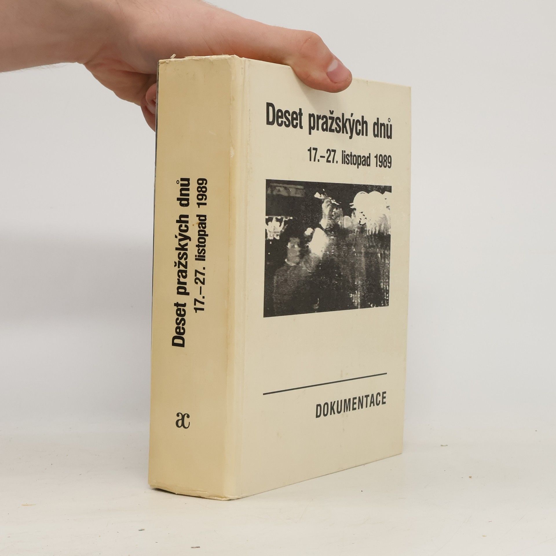 Zdeněk Sládek Deset pražských dnů : (17.-27. listopad 1989) : dokumentace