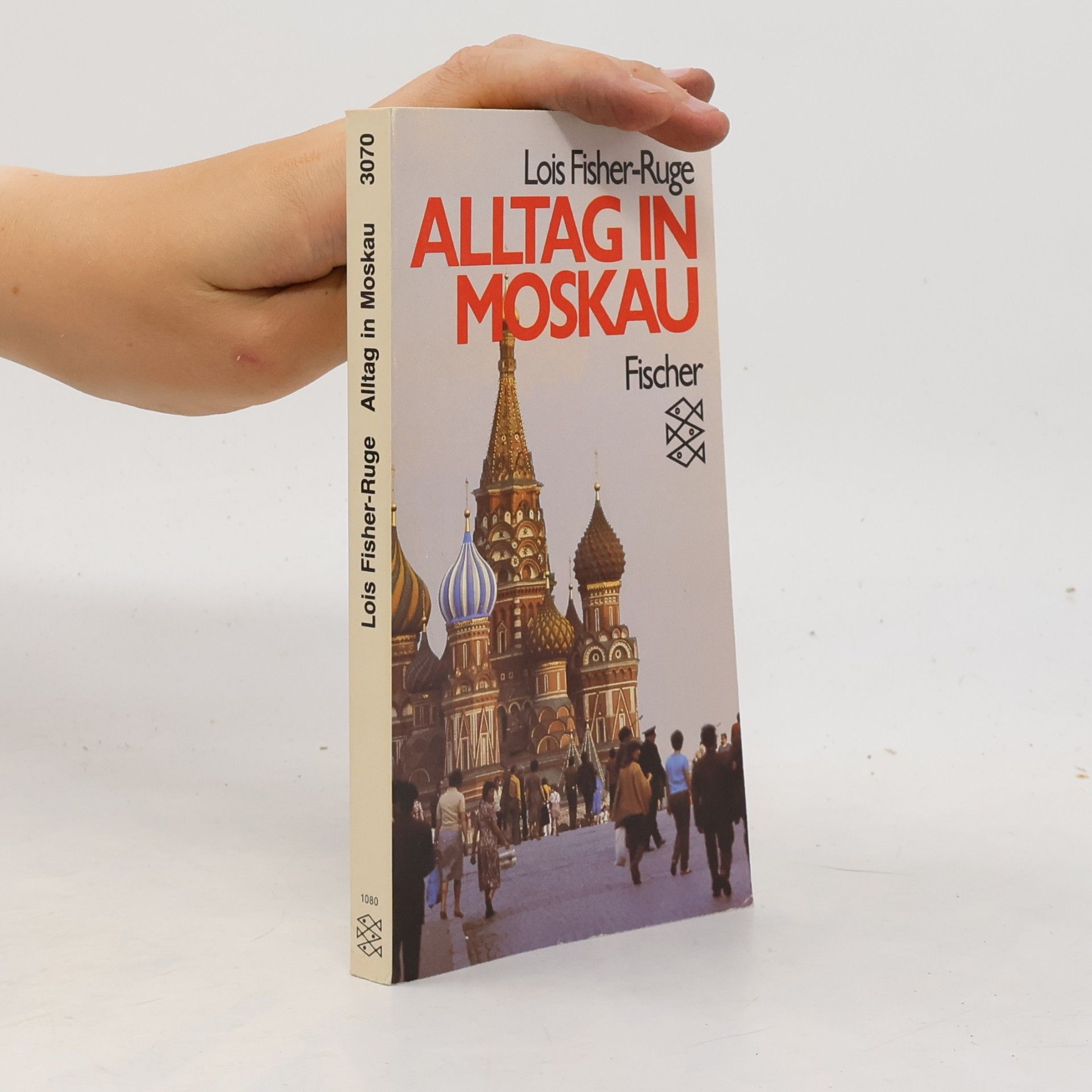 Lois Fisher-Ruge Alltag in Moskau