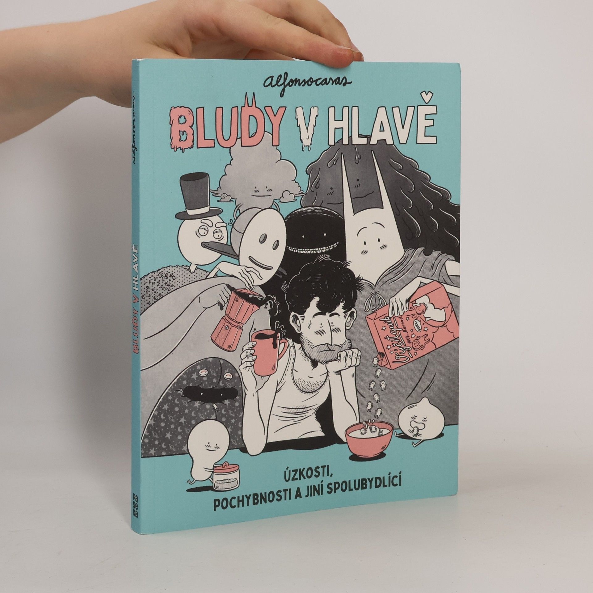 Alfonso Casas Bludy v hlavě. Úzkosti, pochybnosti a jiní spolubydlící