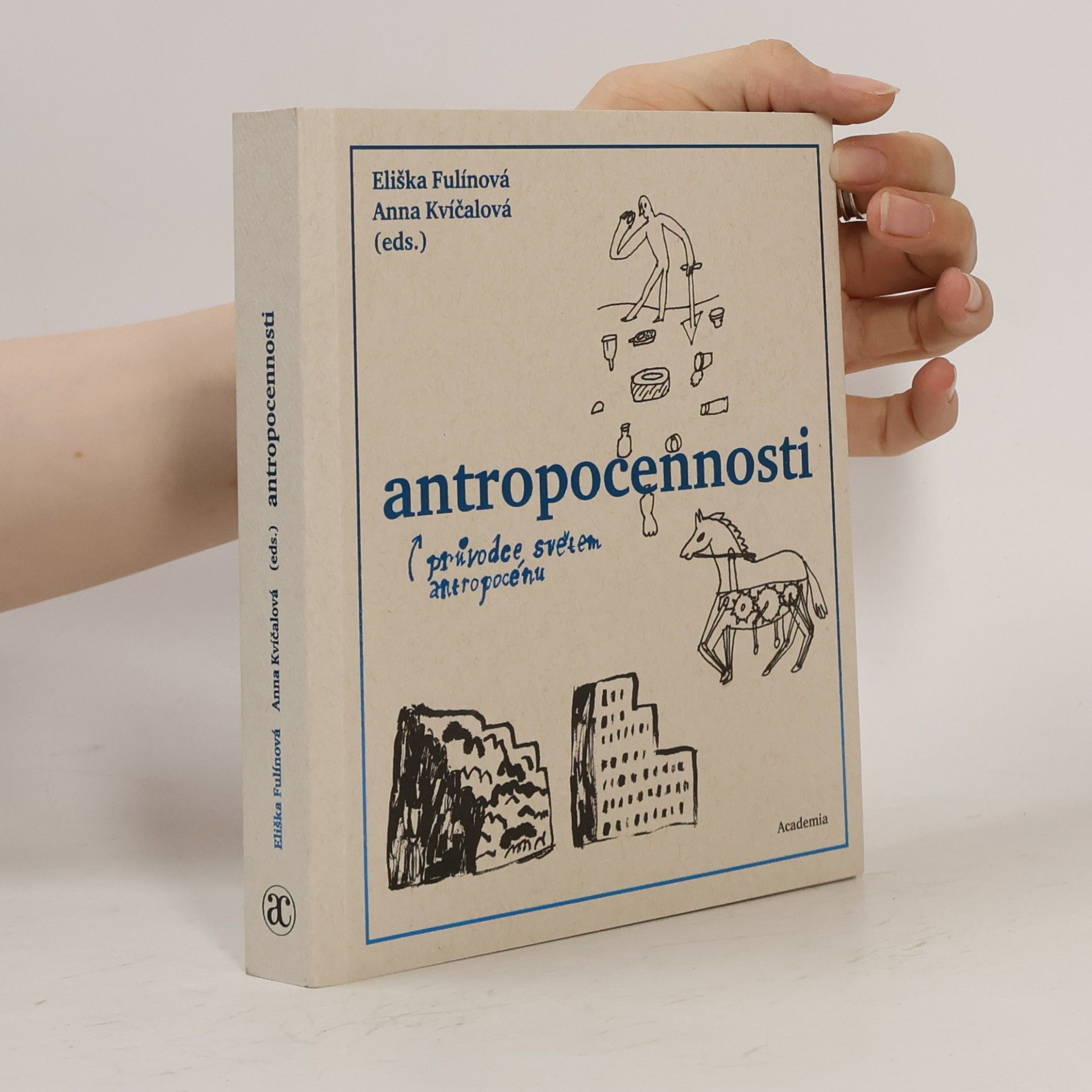 Antropocennosti - Průvodce světem antropocénu