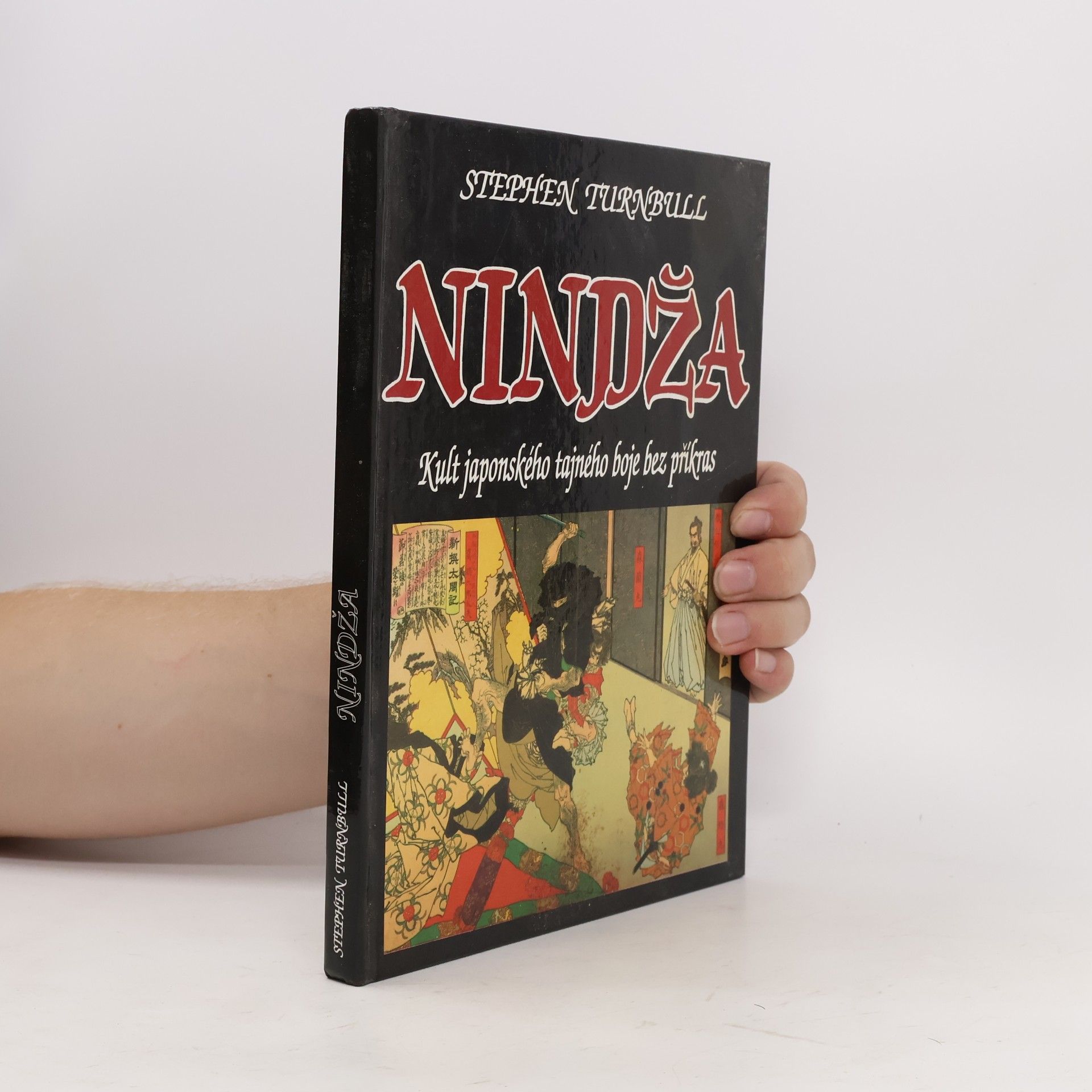 Ivan Fojtík Nindža. Kult japonského tajného boje bez příkras