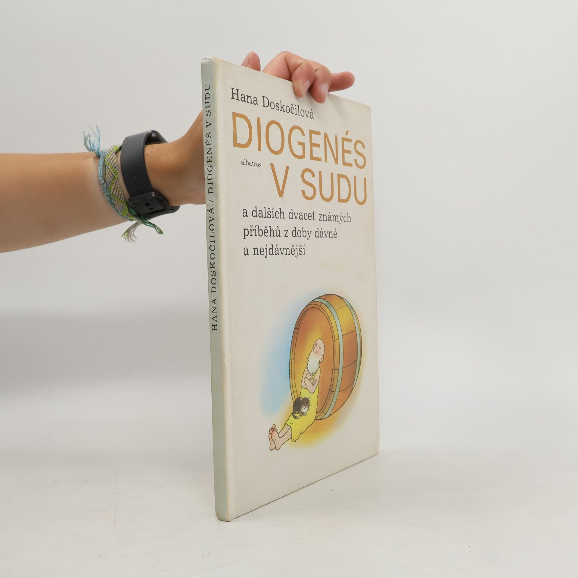 Hana Doskočilová Diogenés v sudu a dalších dvacet známých příběhů z doby dávné a nejdávnější
