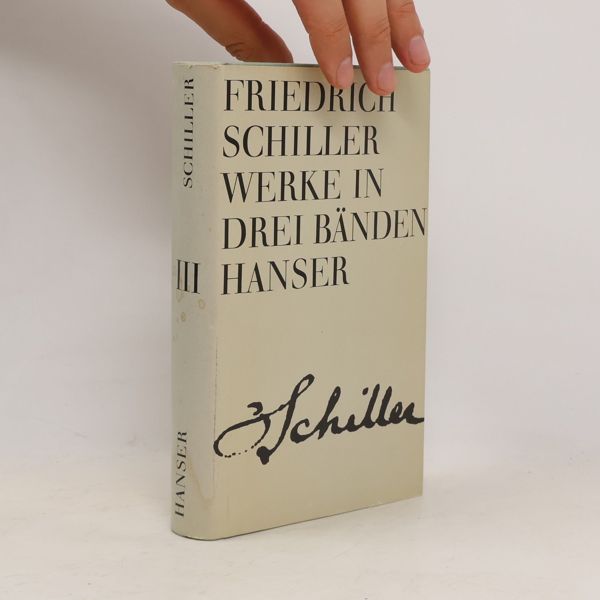 Friedrich Schiller Friedrich Schiller Werke in drei Bänden. Band III.