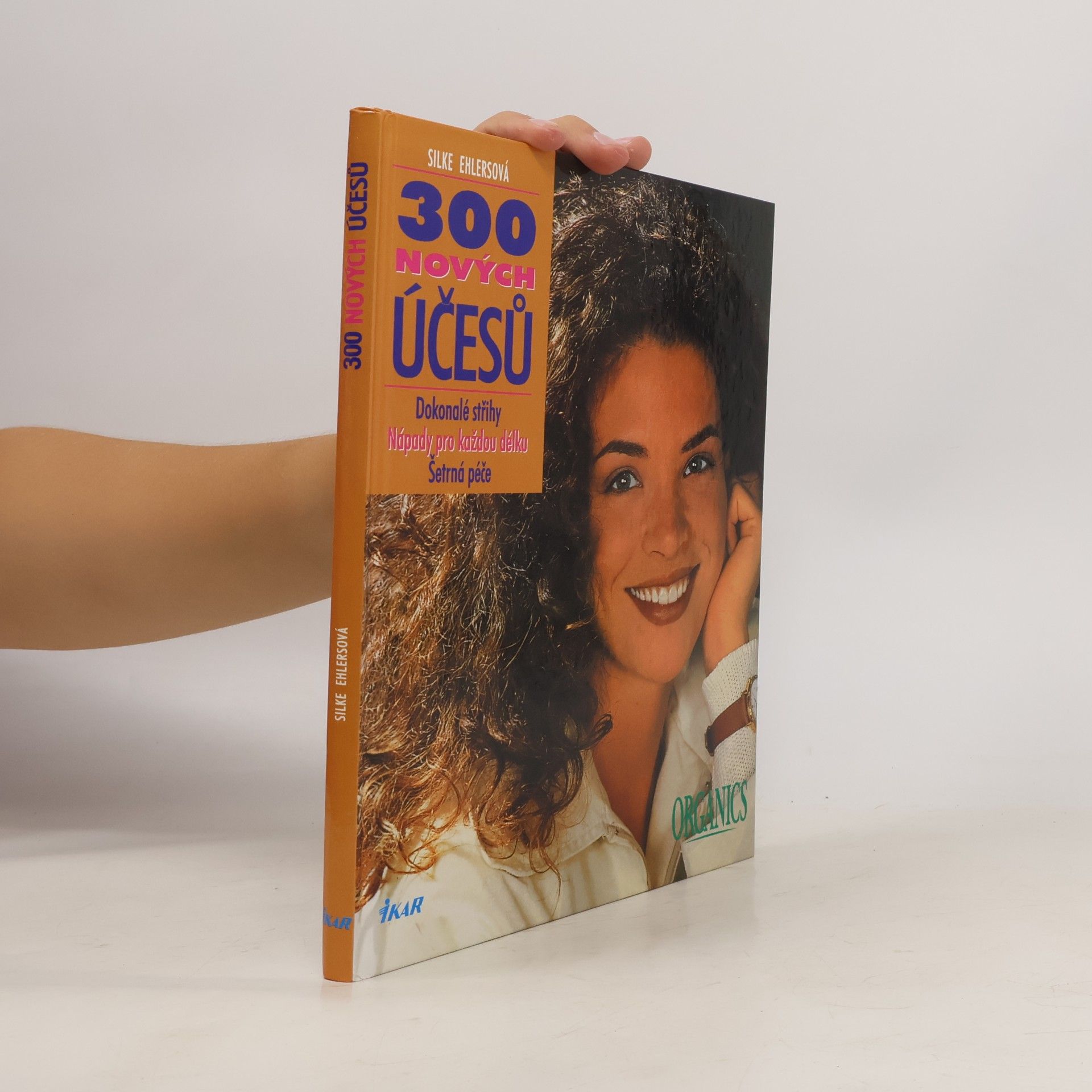 300 nových účesů : dokonalé střihy, nápady pro každou délku, šetrná péče