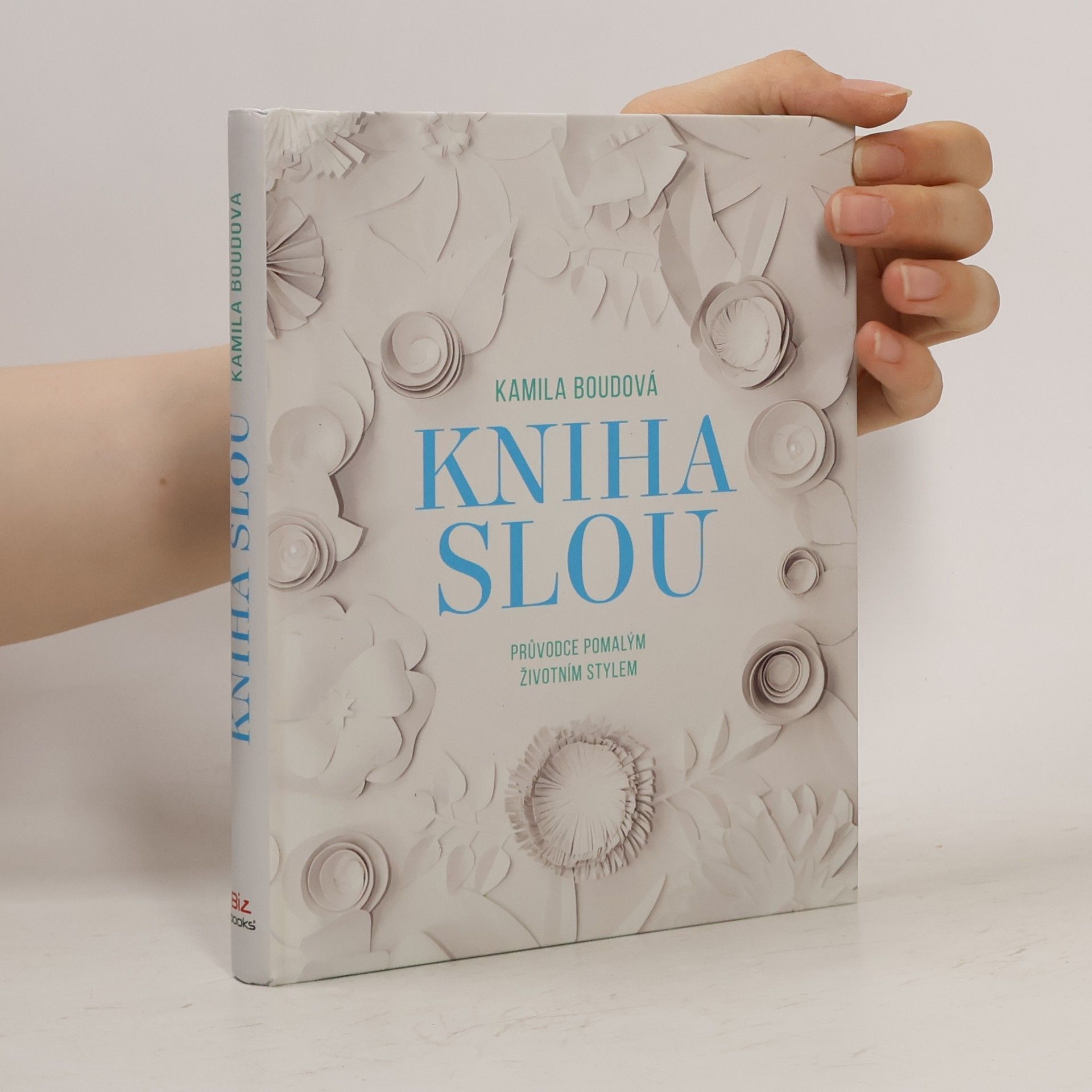 Boudová Kamila Kniha slou: Průvodce pomalým životním stylem