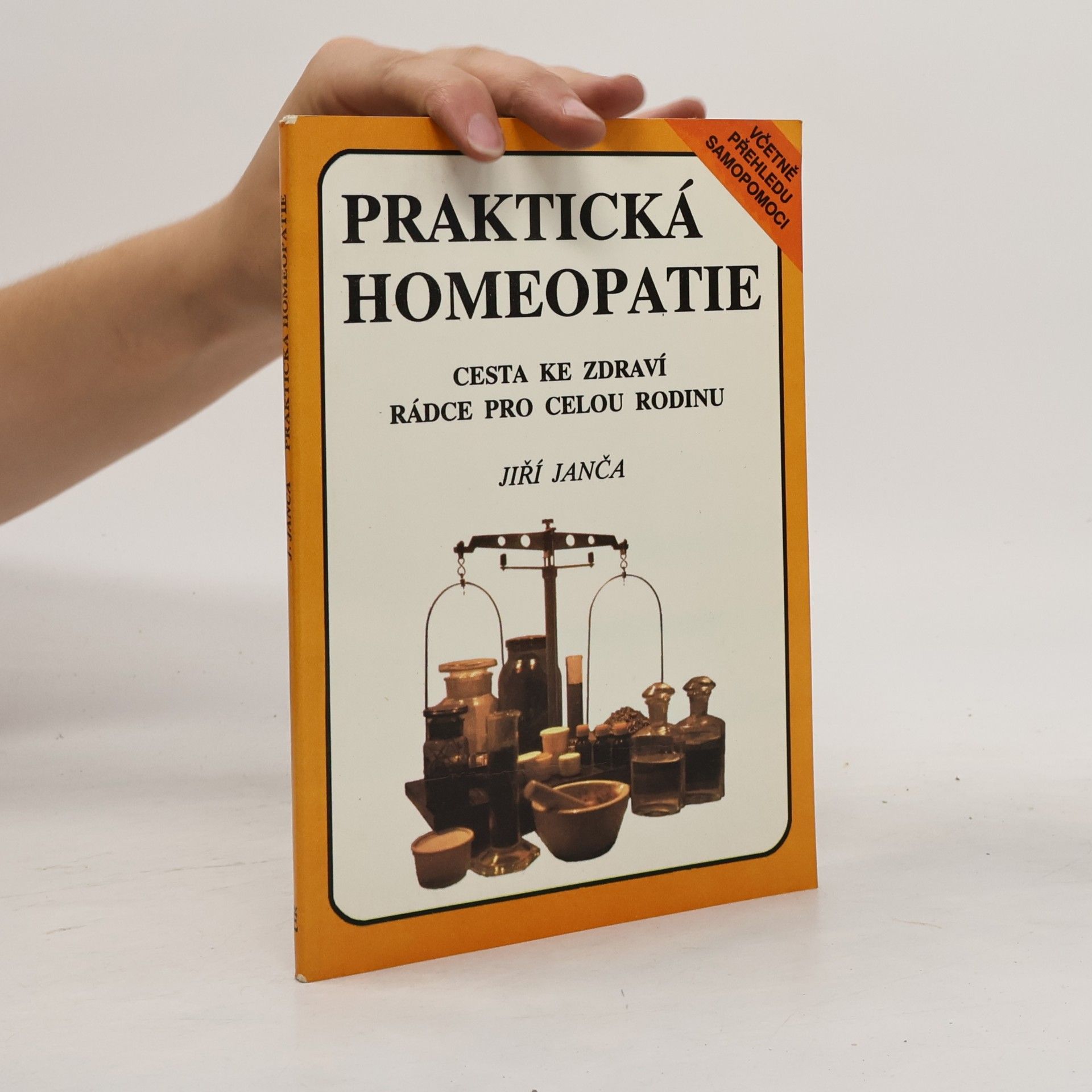 Jiří Janča Praktická homeopatie - cesta ke zdraví, rádce pro celou rodinu