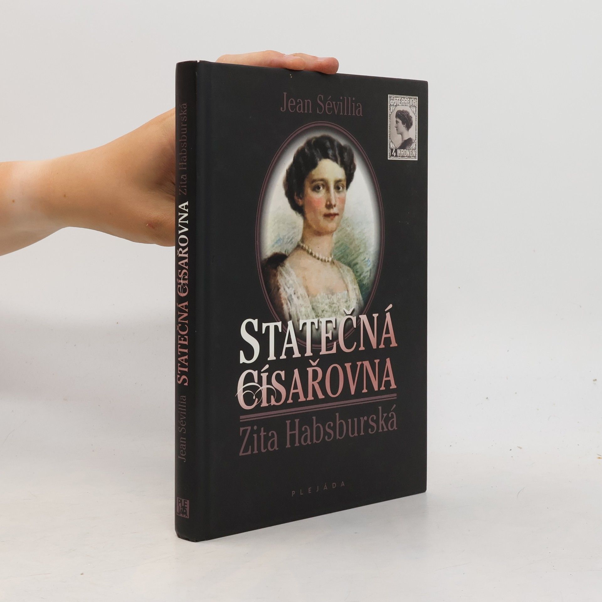 Jean Sévillia Statečná císařovna Zita Habsburská