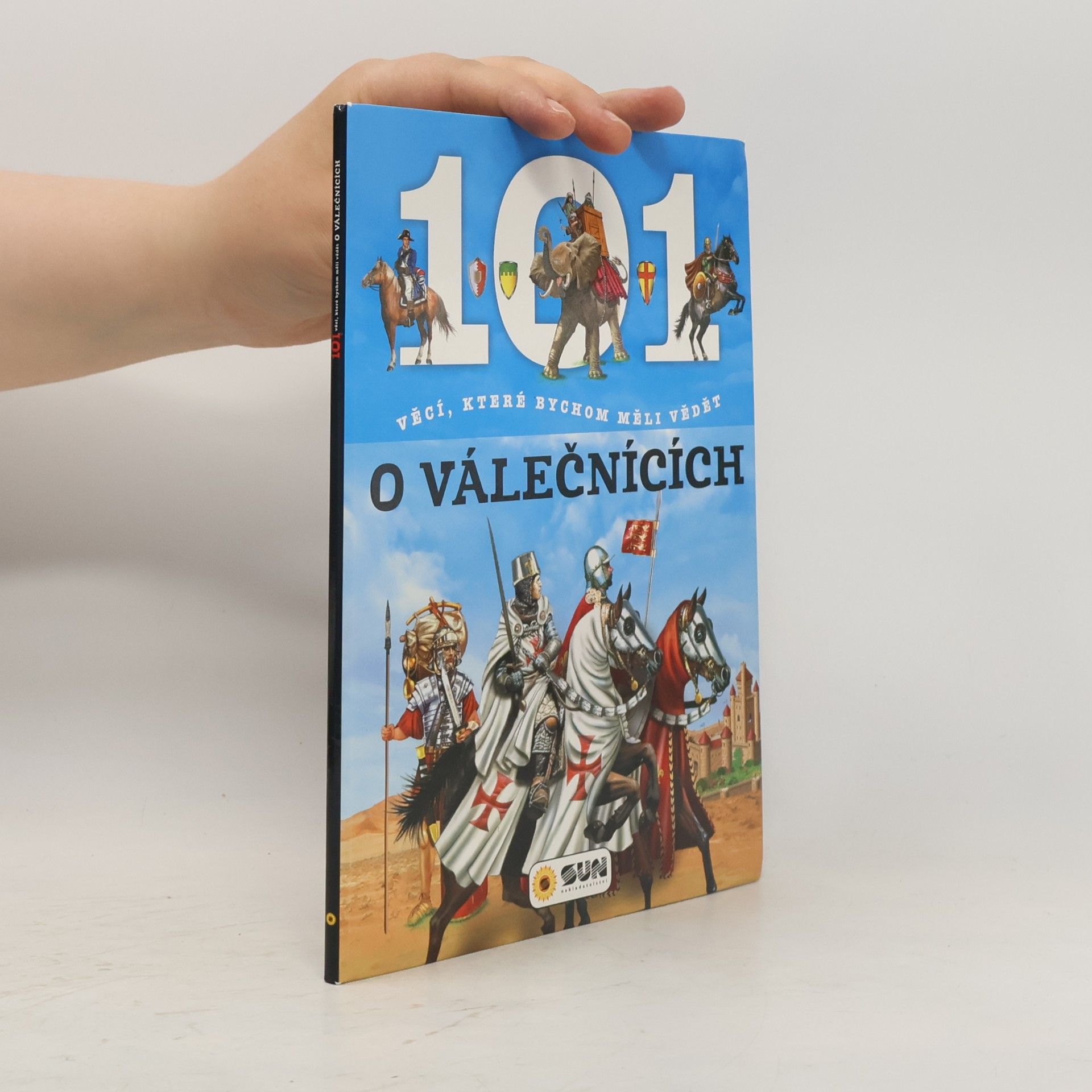 Autorenkollektiv 101 věcí, které bychom měli vědět o válečnících