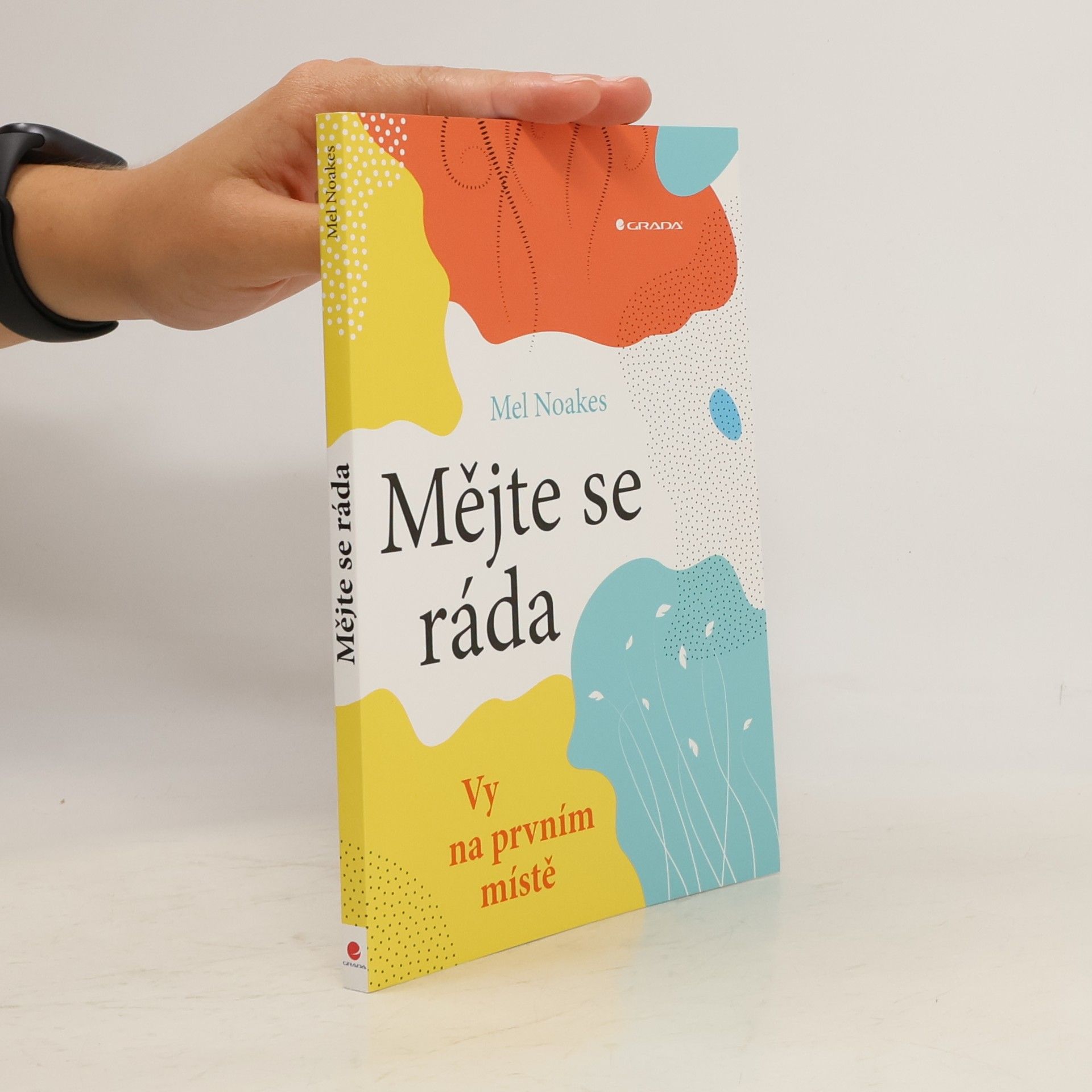 Mel Noakes Mějte se ráda. Vy na prvním místě