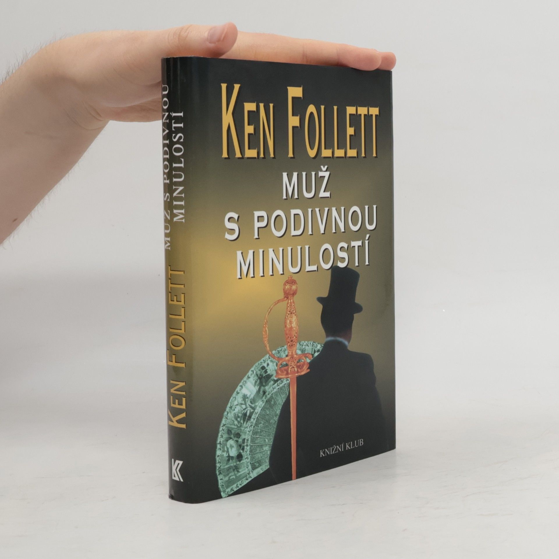 Ken Follett Muž s podivnou minulostí
