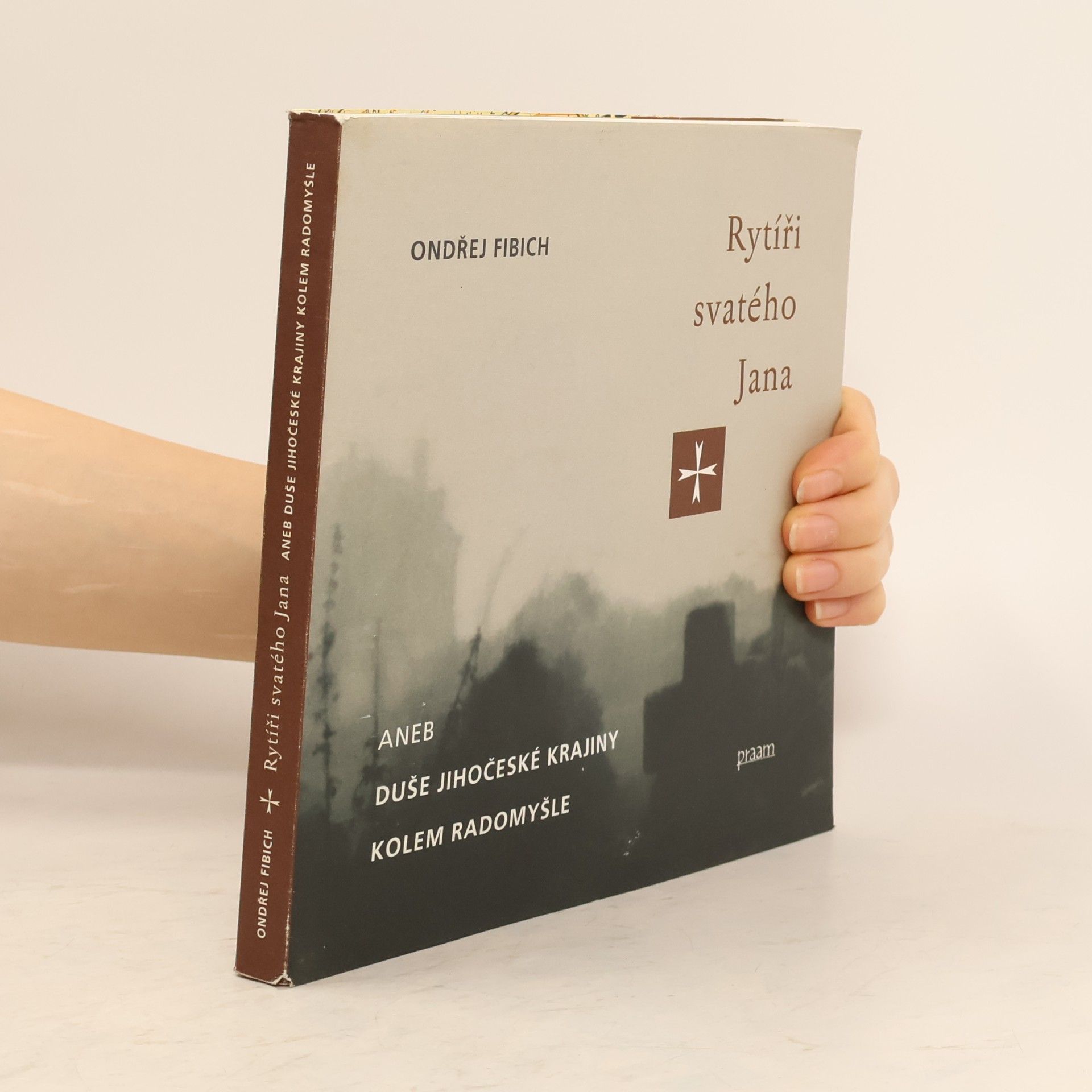 Rytíři svatého Jana, aneb, Duše jihočeské krajiny kolem Radomyšle
