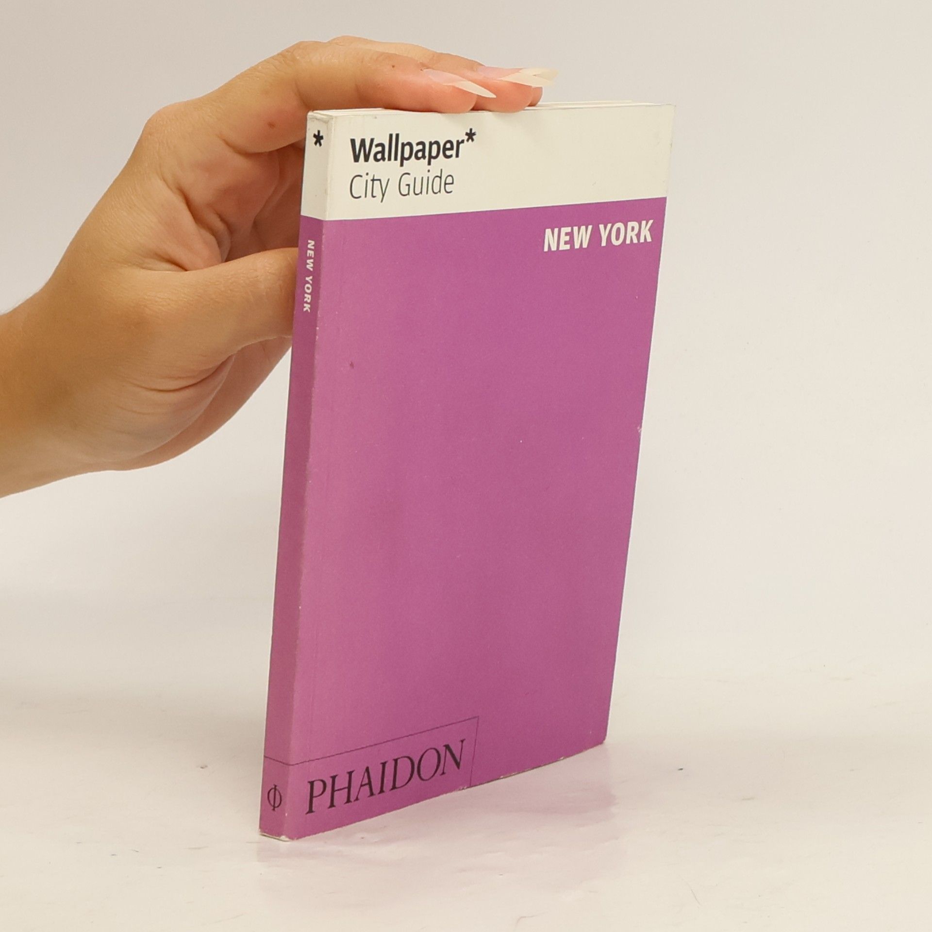 Editors of Wallpaper* City Guide Wallpaper* City Guide: New York 2014