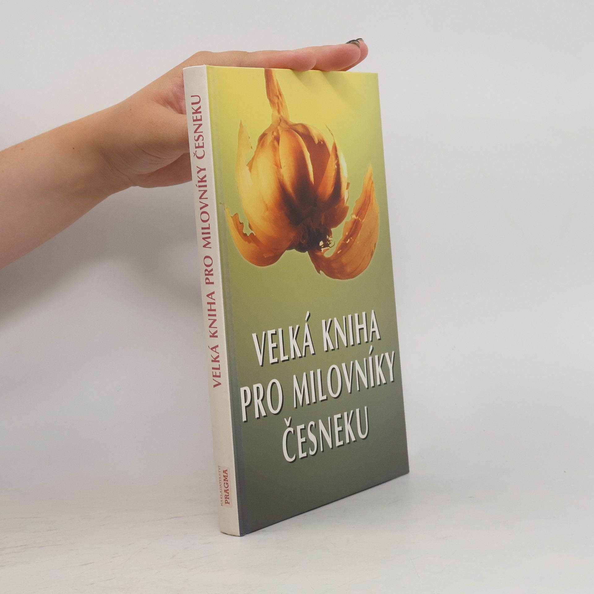 Eugen Stumpf Velká kniha pro milovníky česneku