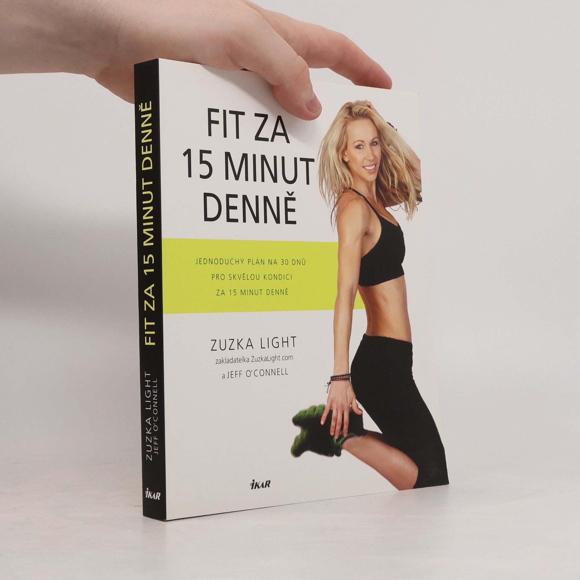 Fit za 15 minut denně: jednoduchý plán na 30 dnů pro skvělou kondici za 15 minut denně
