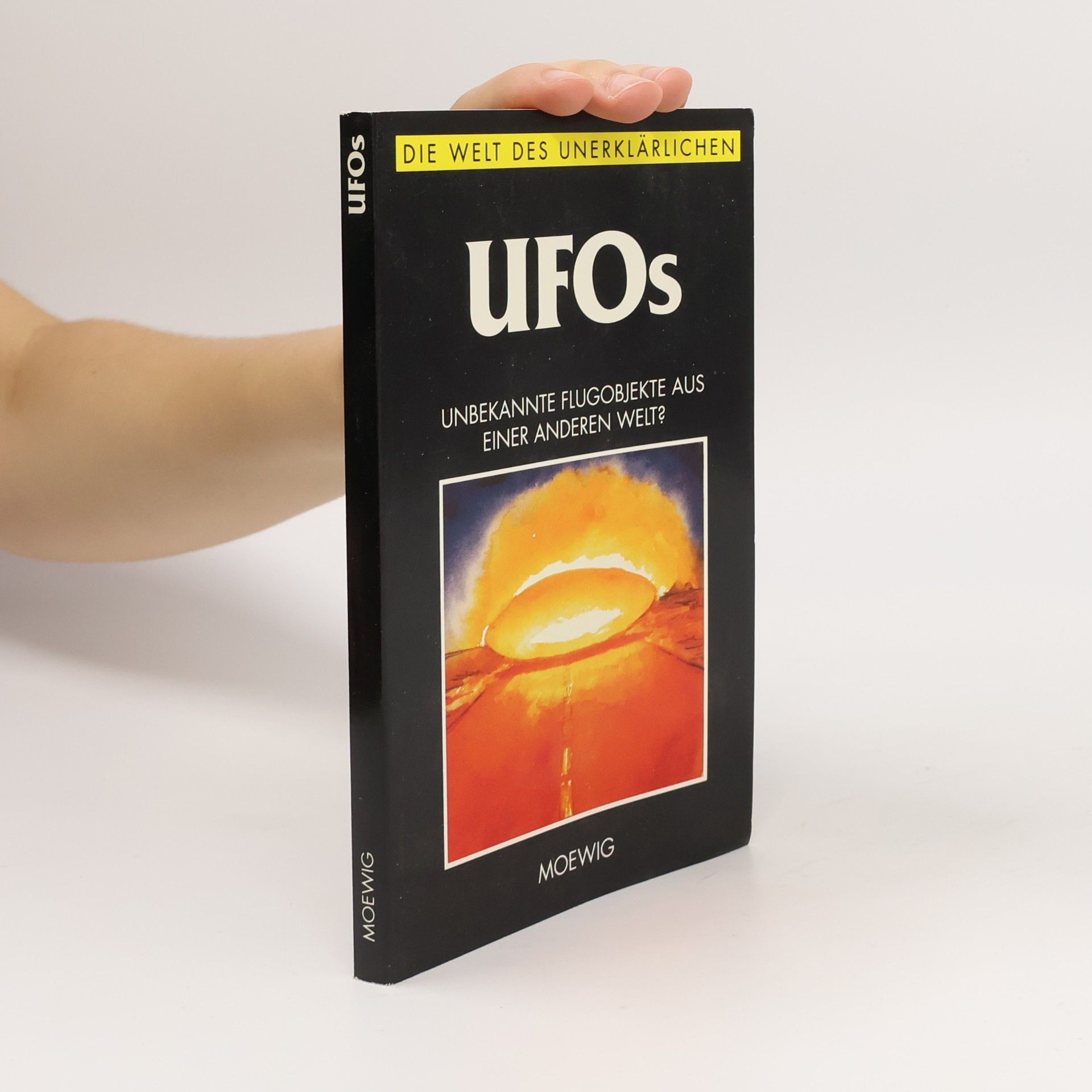 Collectif d'auteurs UFOs: Unbekannte Flugobjekte Aus Einer Anderen Welt?