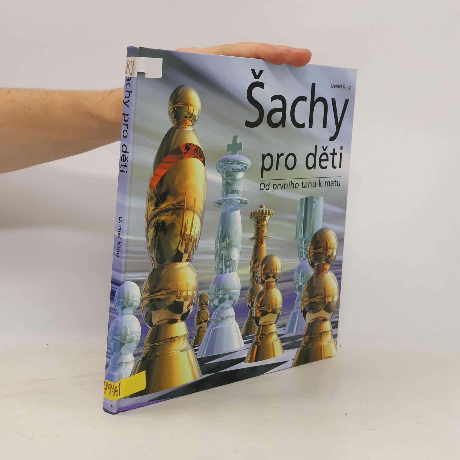 Daniel King Šachy pro děti. Od prvního tahu k matu