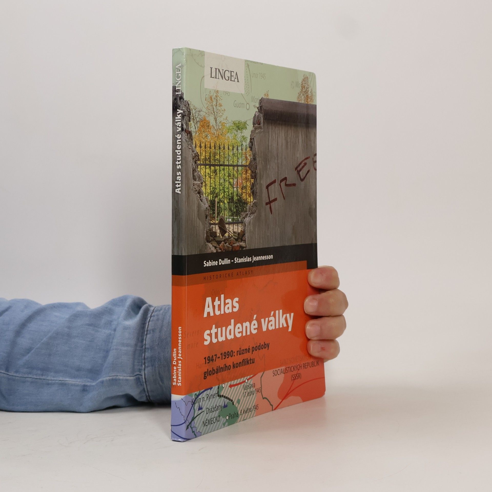 Sabine Dullin Atlas studené války: 1947 - 1990: různé podoby globálního konfliktu