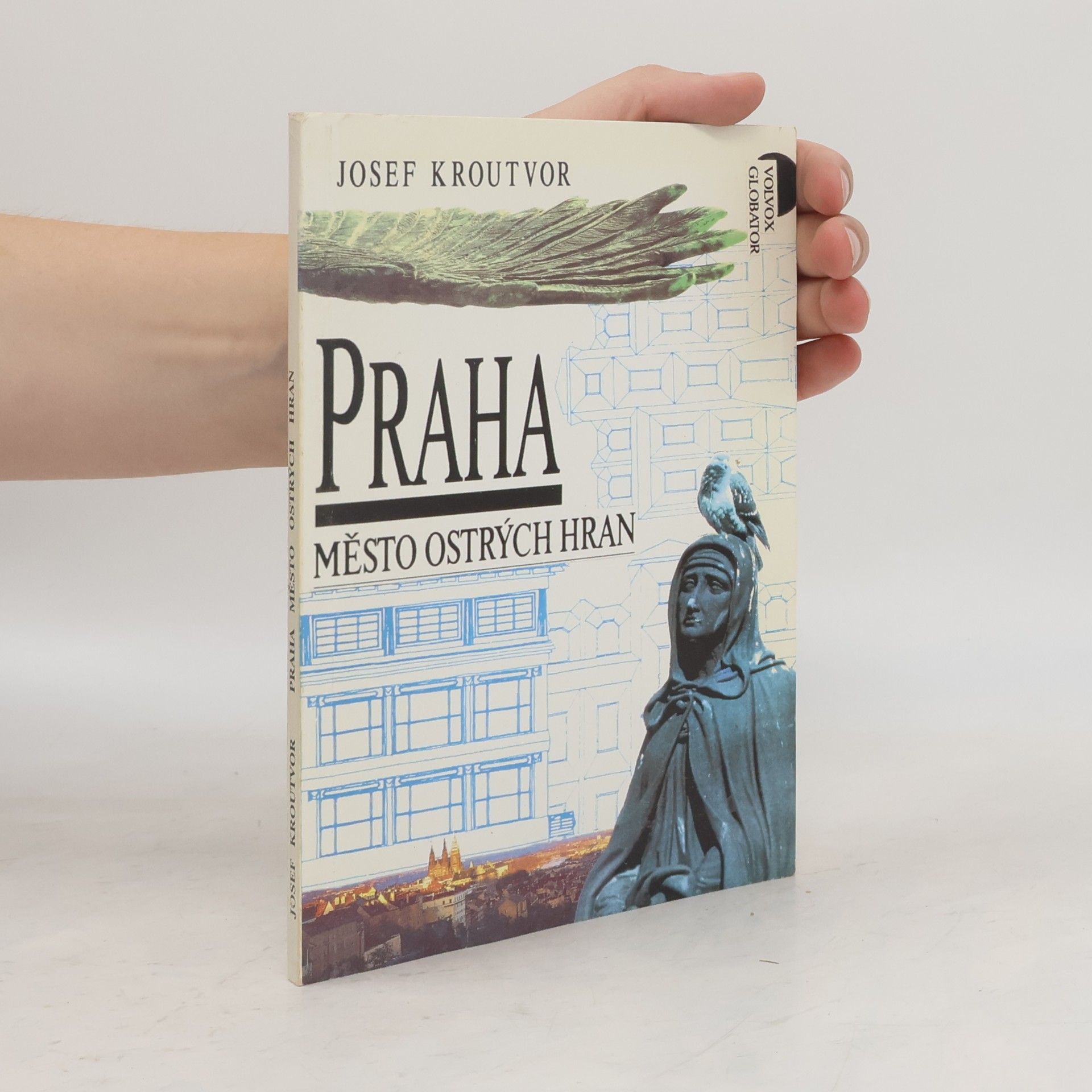 Josef Kroutvor Praha. Město ostrých hran