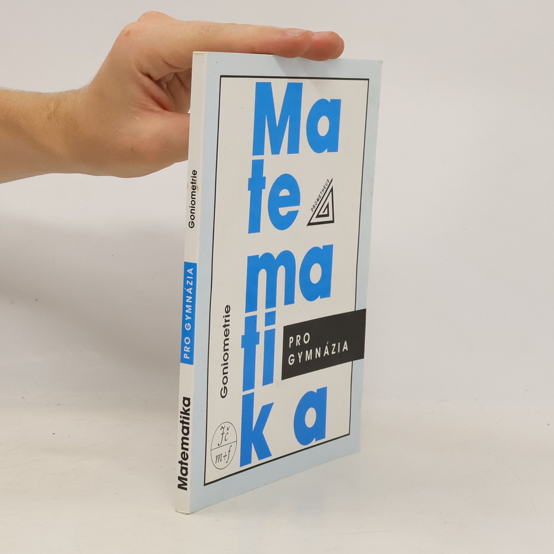 Oldřich Odvárko Matematika pro gymnázia: goniometrie