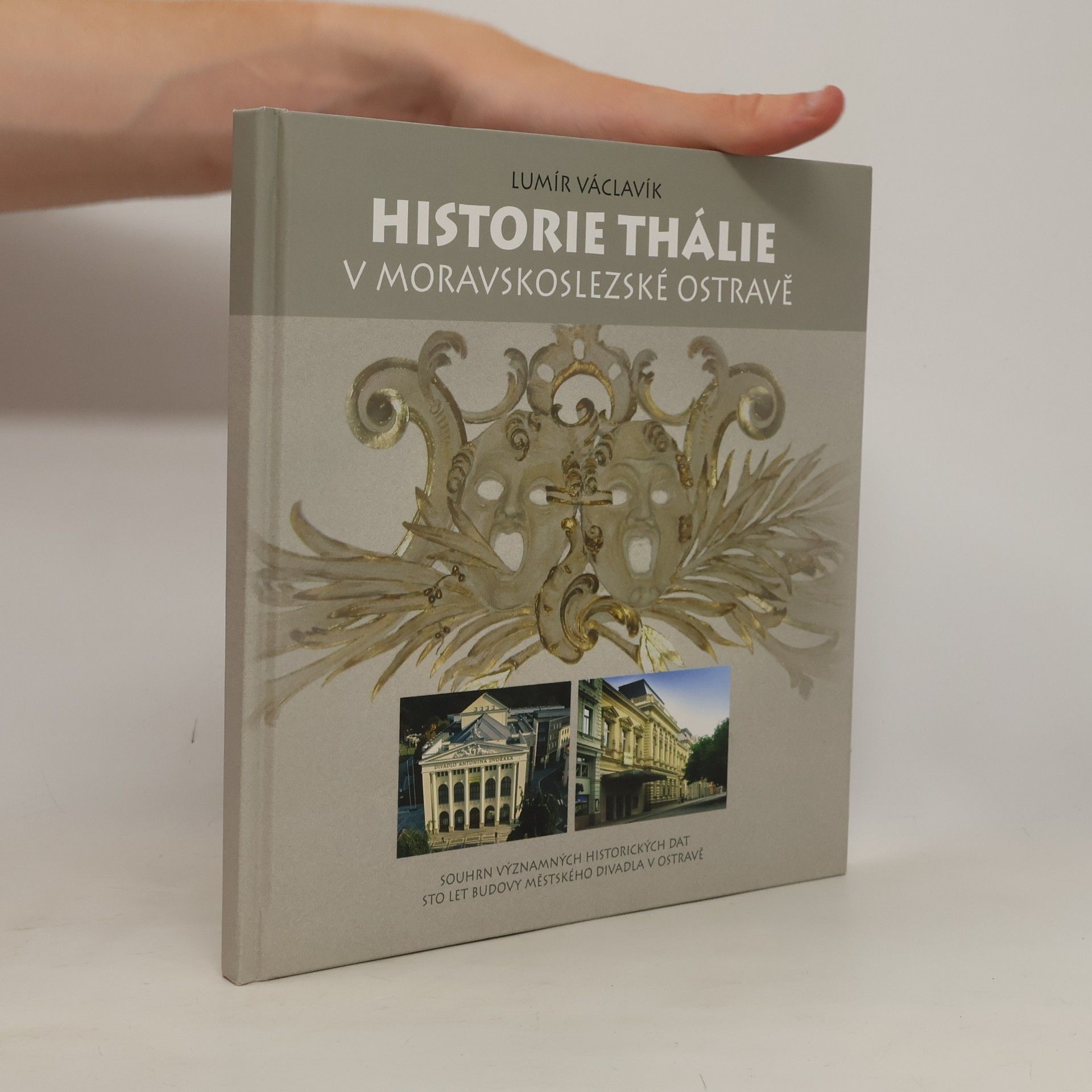 Lumír Václavík Historie Thálie v moravskoslezské Ostravě