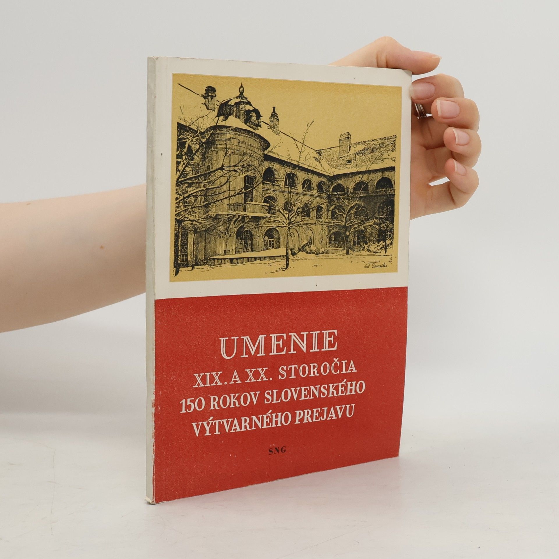 Umenie XIX. a XX. stooročia 150 rokov slovenského výtvarného prejavu