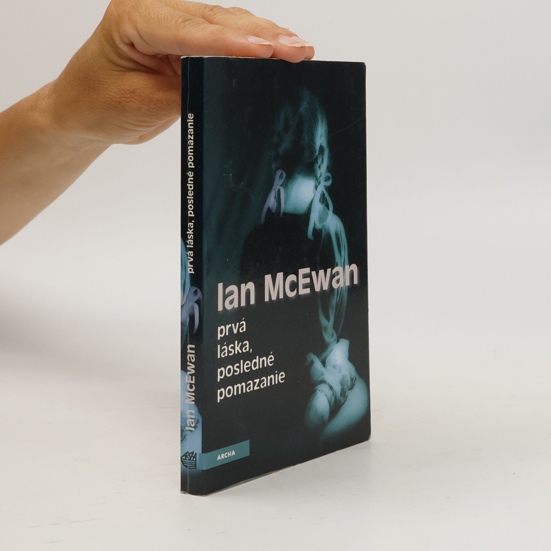 Ian McEwan Prvá láska, posledné pomazanie