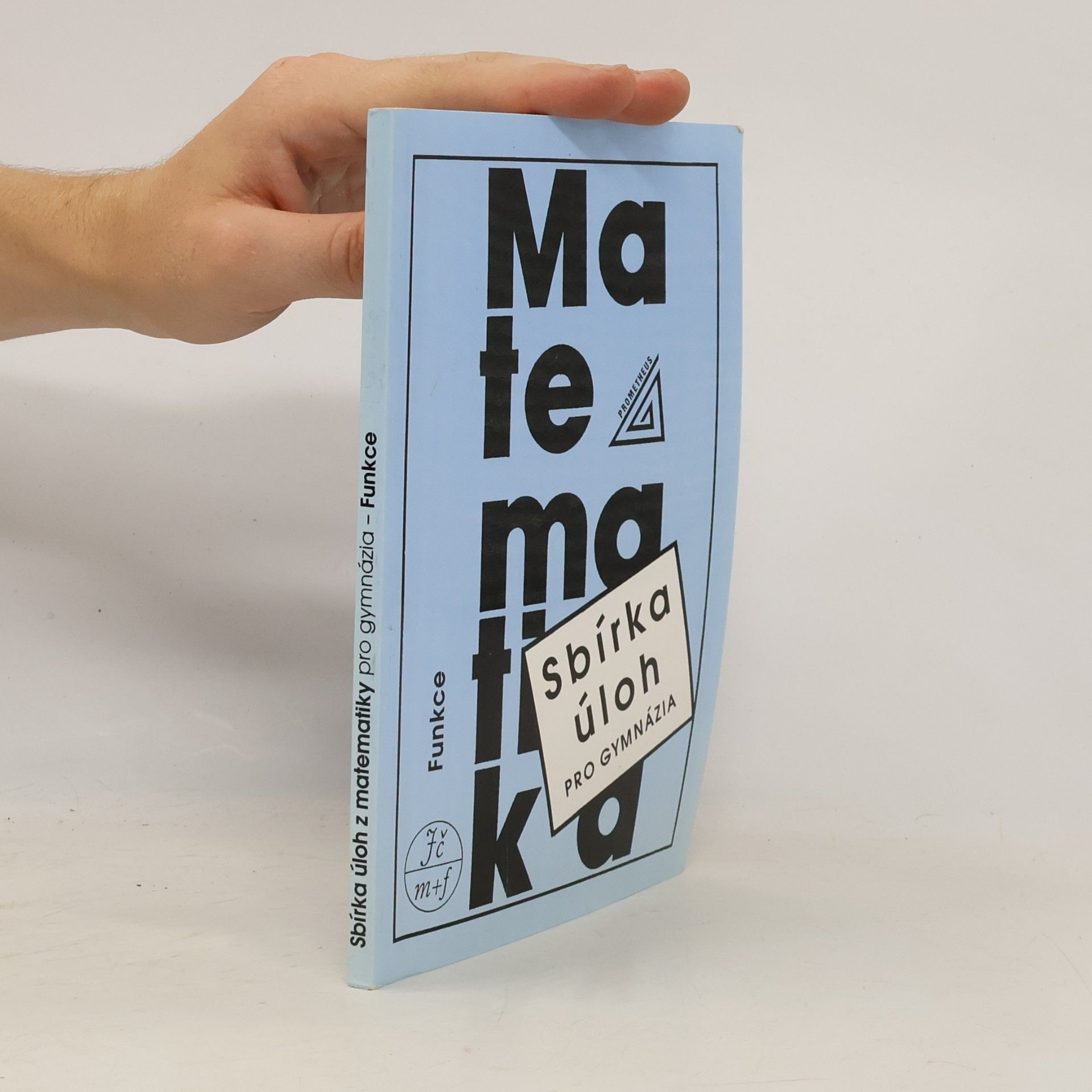 Oldřich Odvárko Sbírka úloh z matematiky pro gymnázia. Funkce