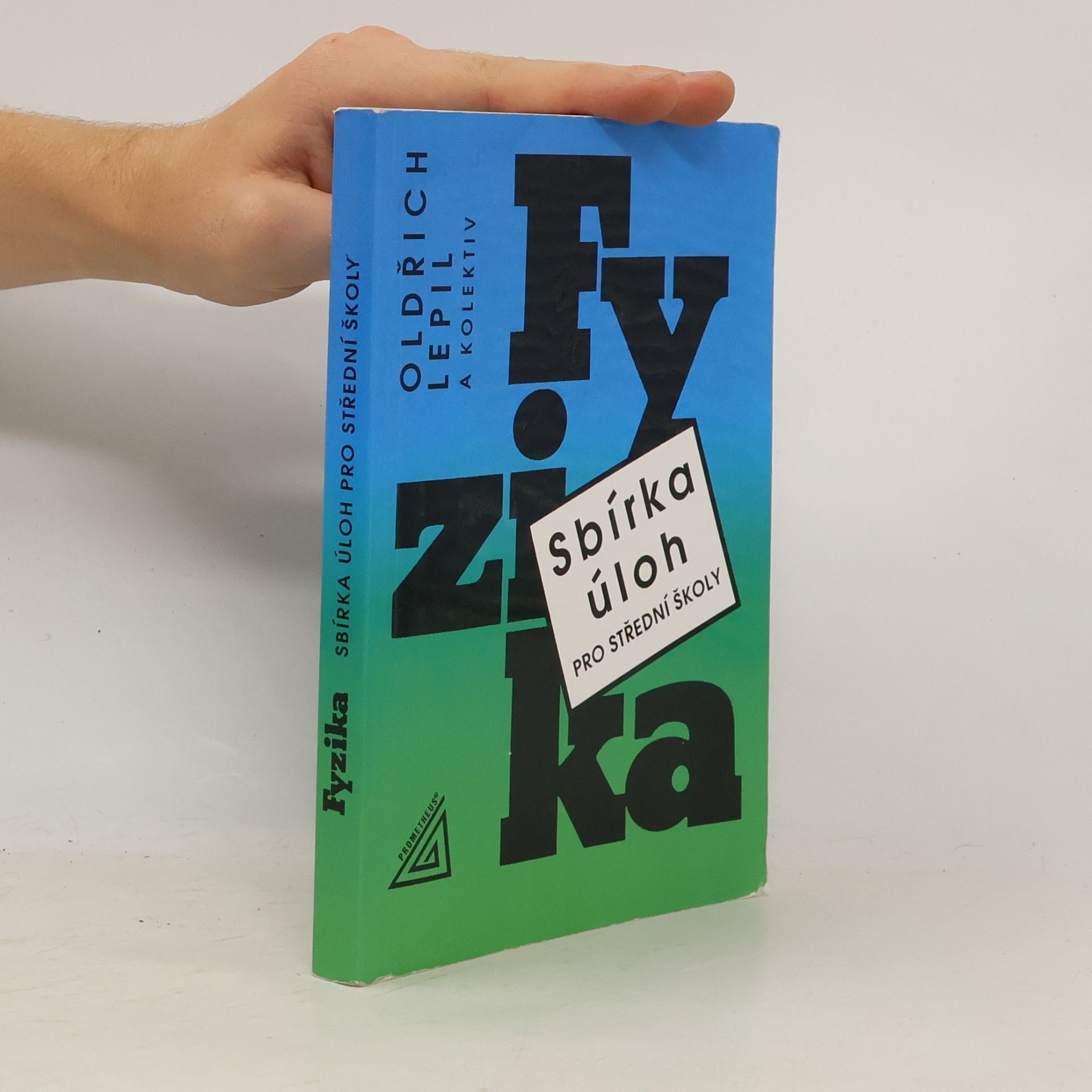 Oldřich Lepil Fyzika. Sbírka úloh pro střední školy