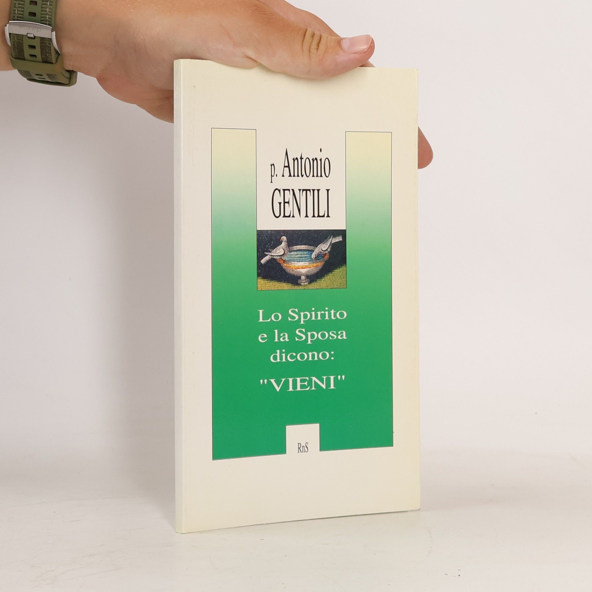 Antonio M. Gentili Lo Spirito e la Sposa dicono: "VIENI"