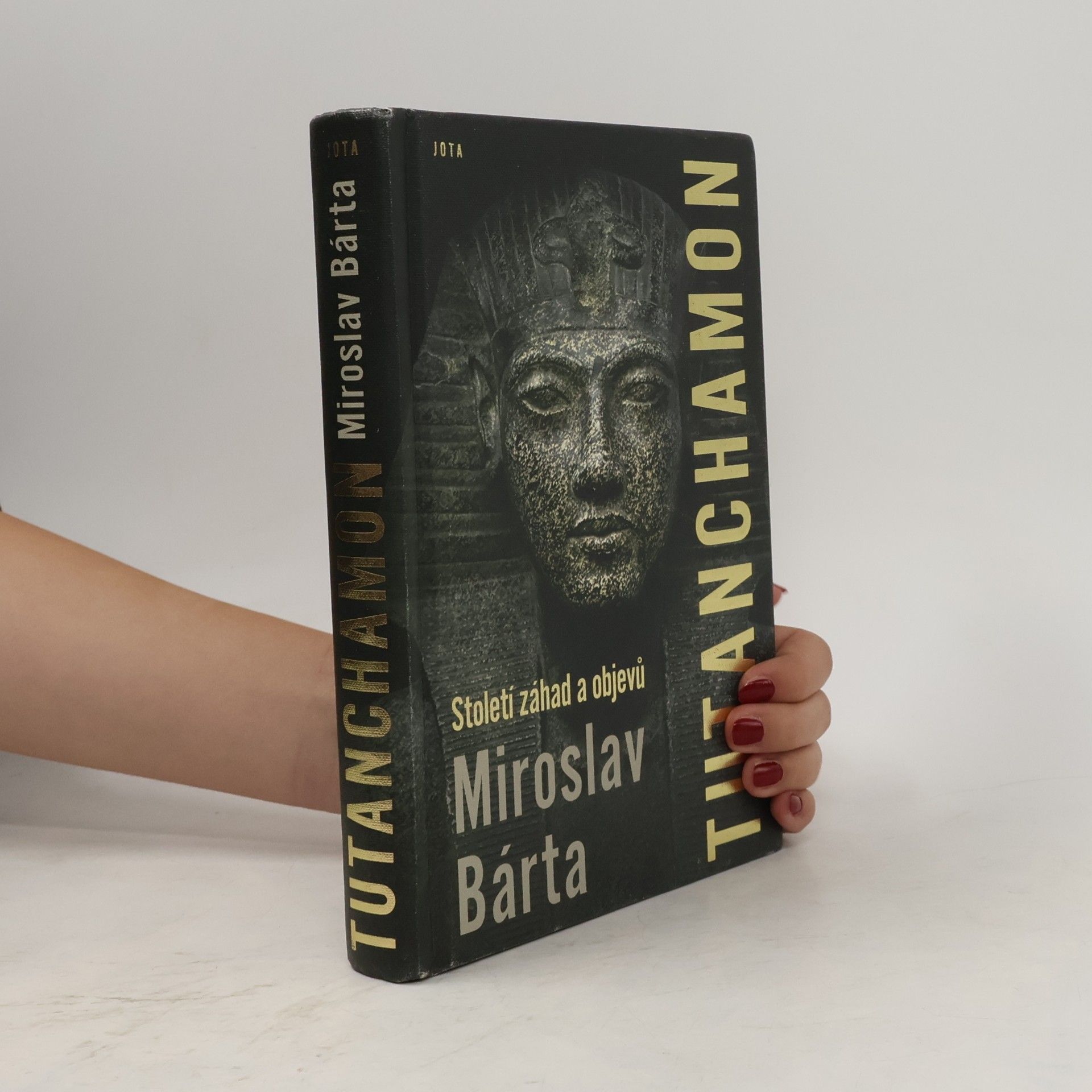 Miroslav Barta Tutanchamon : století záhad a objevů