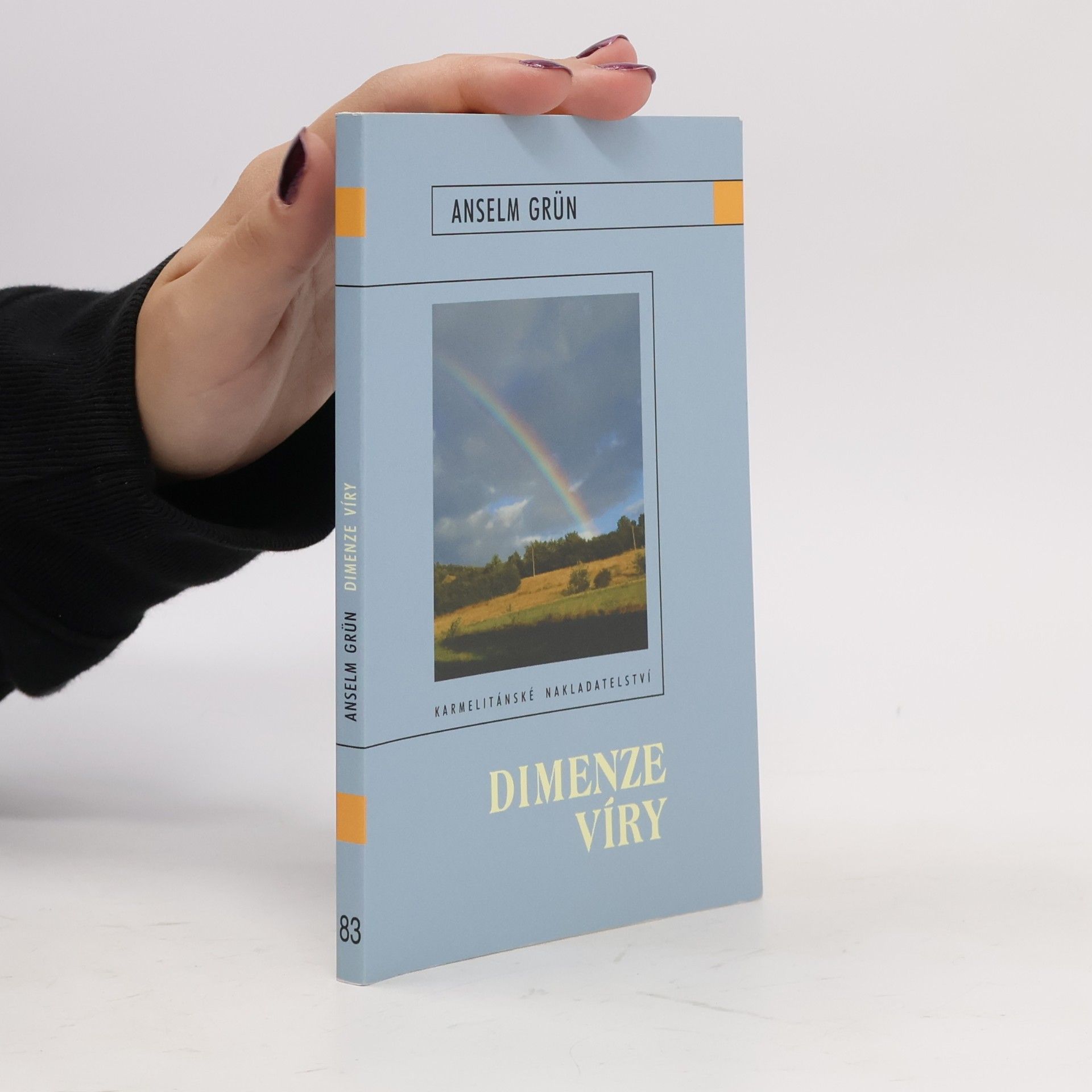 Anselm Grün Dimenze víry