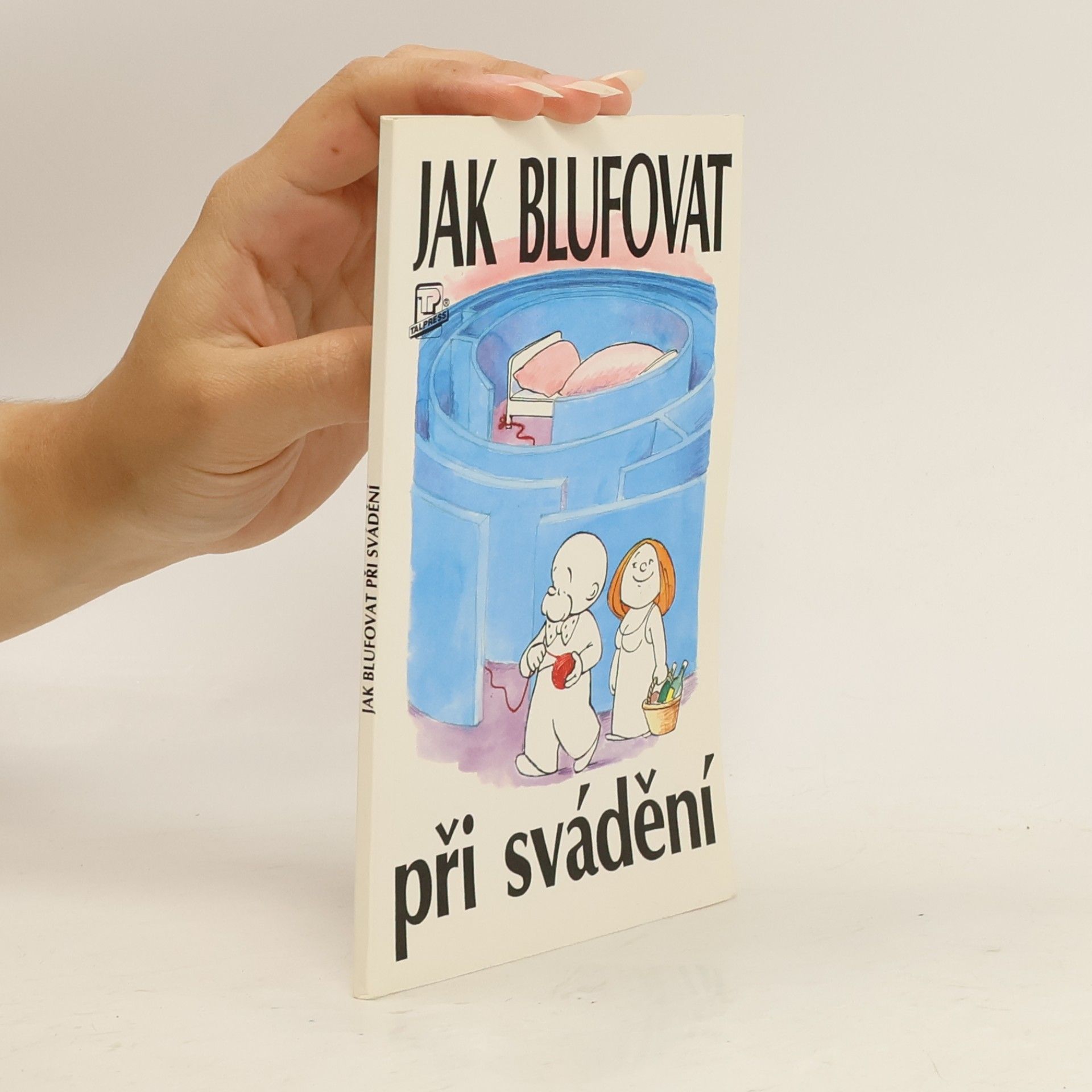 Yves Chébran Jak blufovat při svádění