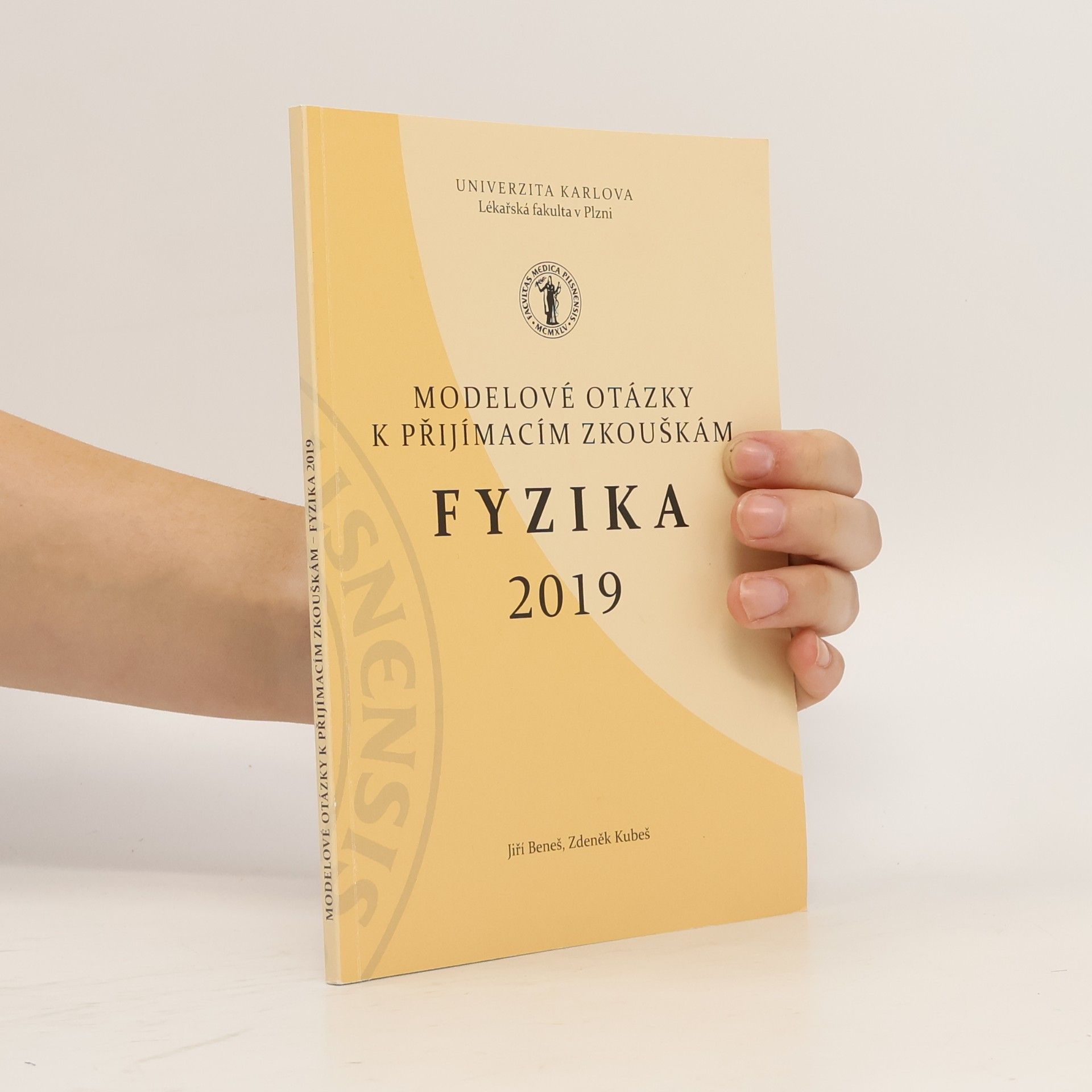 Jiří Beneš Modelové otázky k přijímacím zkouškám. Fyzika 2019