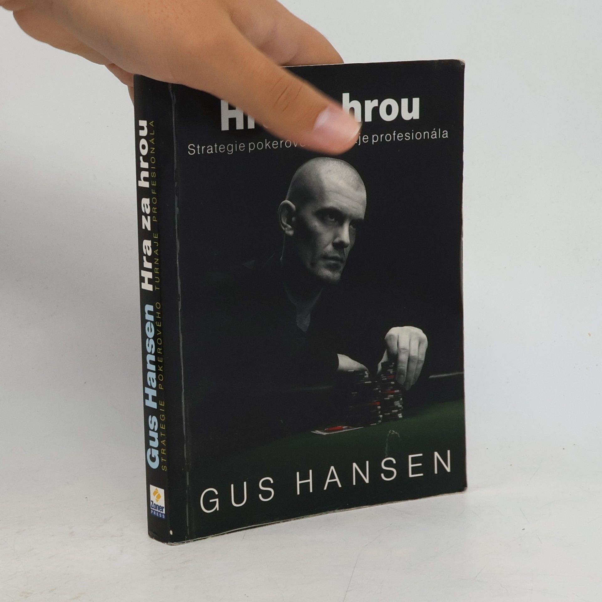 Gus Hansen Hra za hrou. Strategie pokerového turnaje profesionála