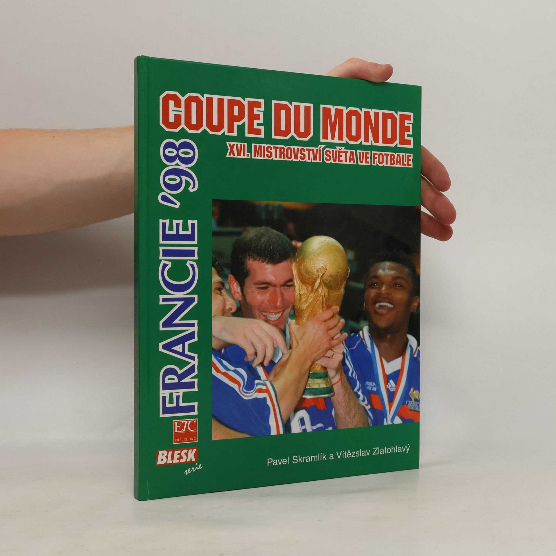 Coupe du monde - Francie '98. XVI. mistrovství světa ve fotbale