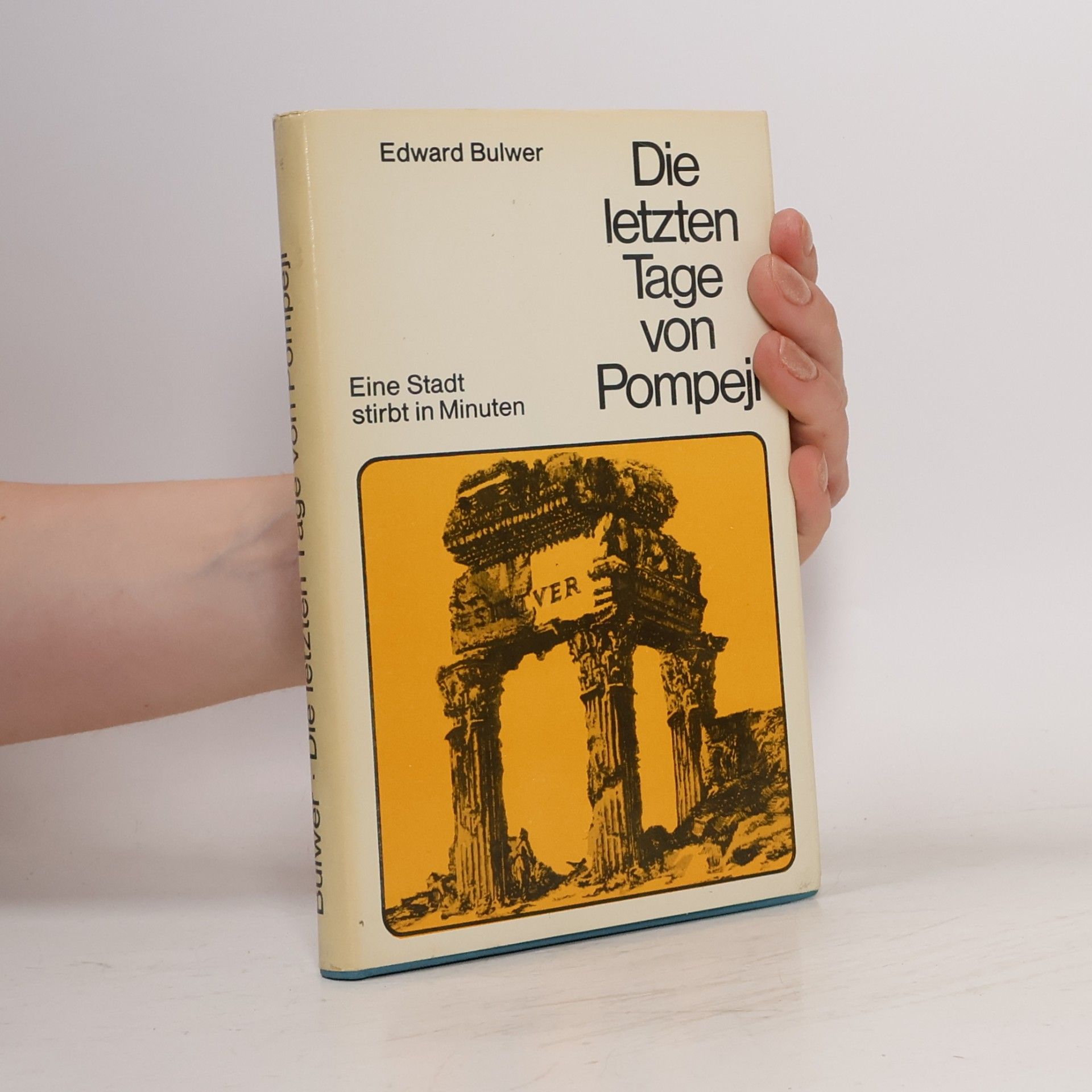 Edward Bulwer-Lytton Die letzten Tage von Pompeji