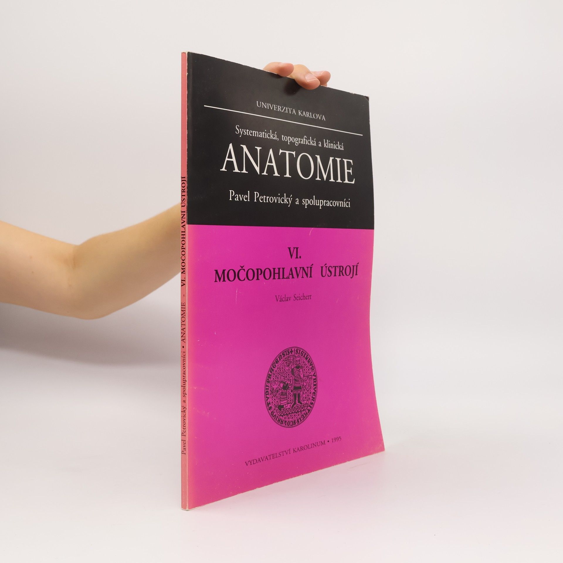 Pavel Petrovický Systematická, topografická a klinická anatomie.. VI., Močopohlavní ústrojí