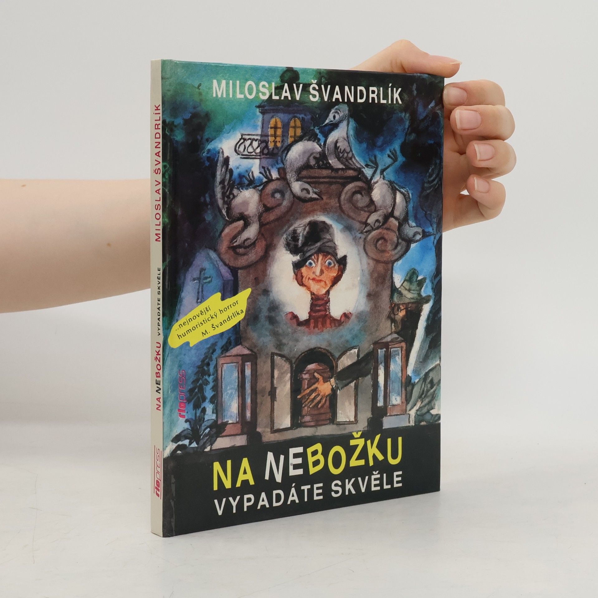 Miloslav Švandrlík Na nebožku vypadáte skvěle!