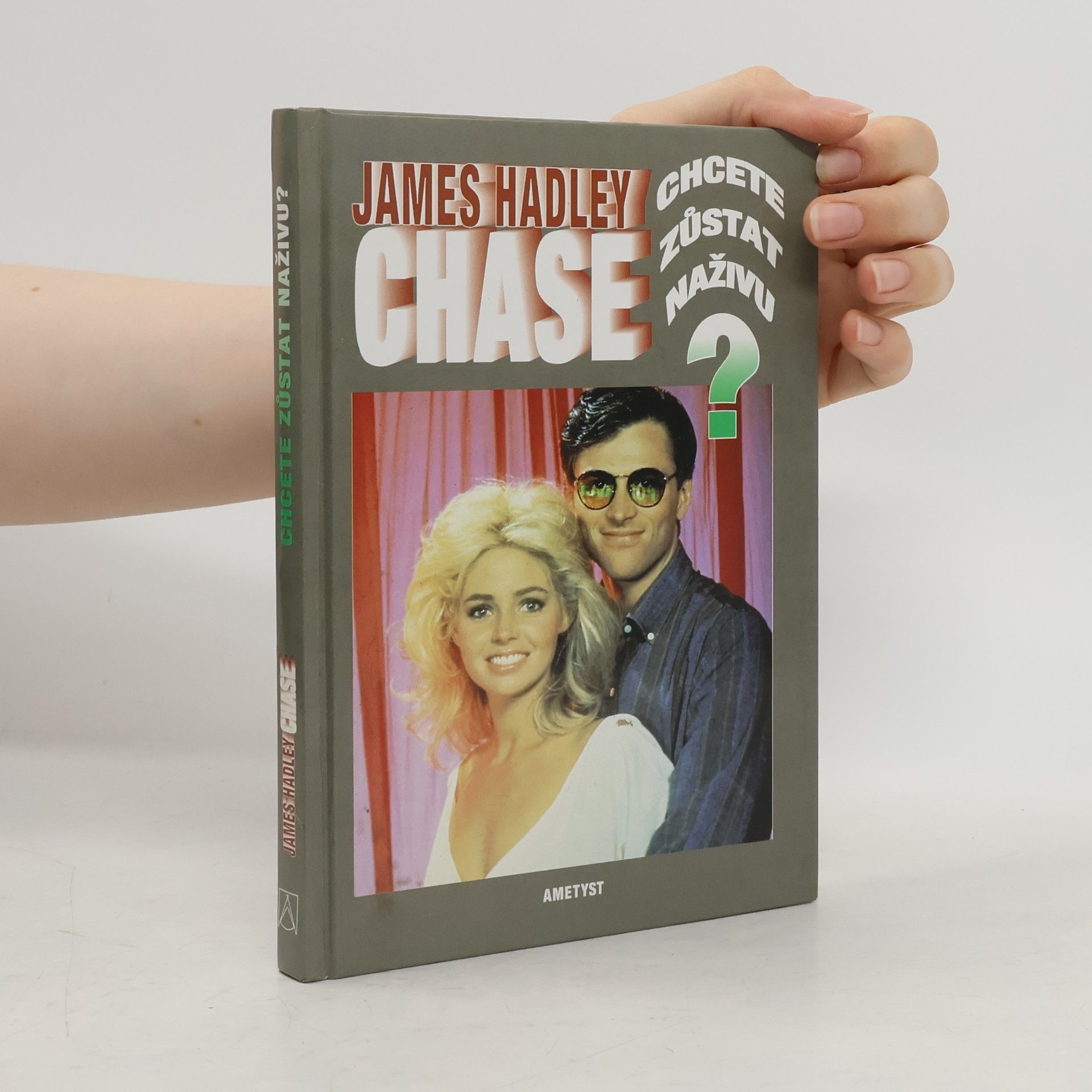 James Hadley Chase Chcete zůstat naživu?