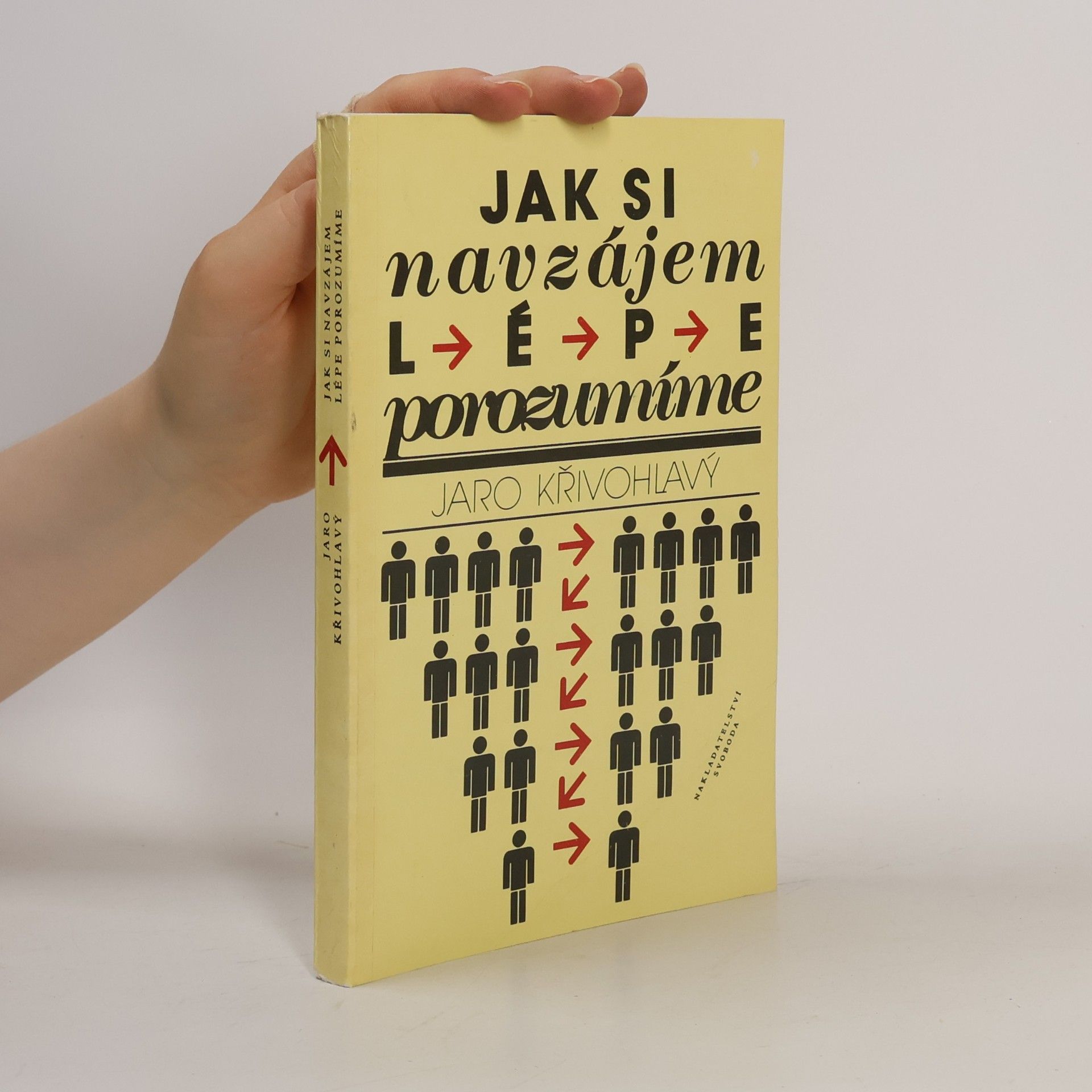 Jaro Křivohlavý Jak si navzájem lépe porozumíme