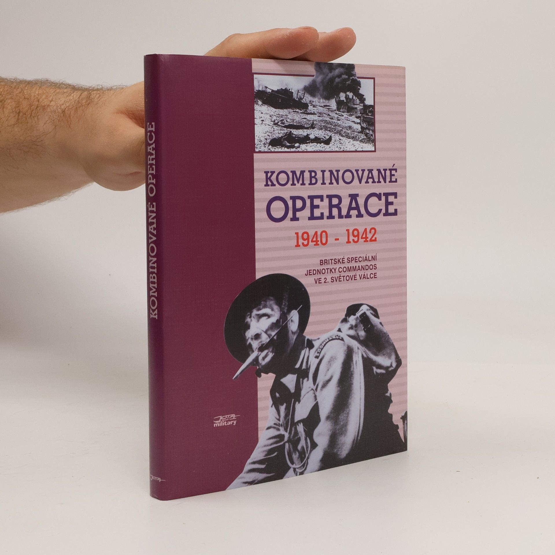 Jan Břečka Kombinované operace 1940-1942. Britské speciální jednotky Commandos ve 2. světové válce